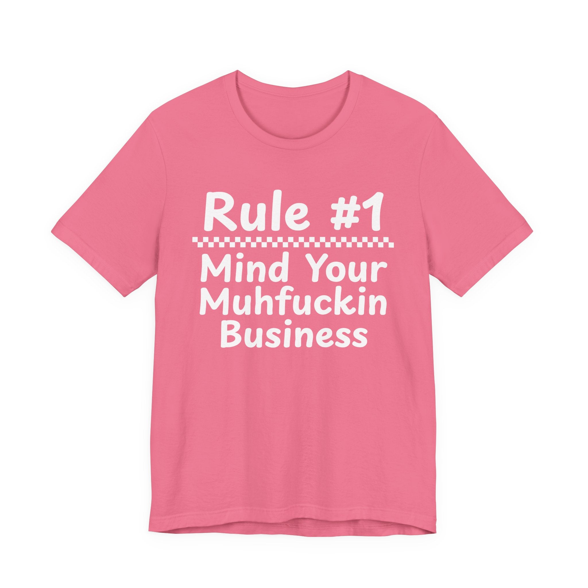 Rule #1 Mind Your Muhfuckin Business - Funny Back In The Days T-Shirt