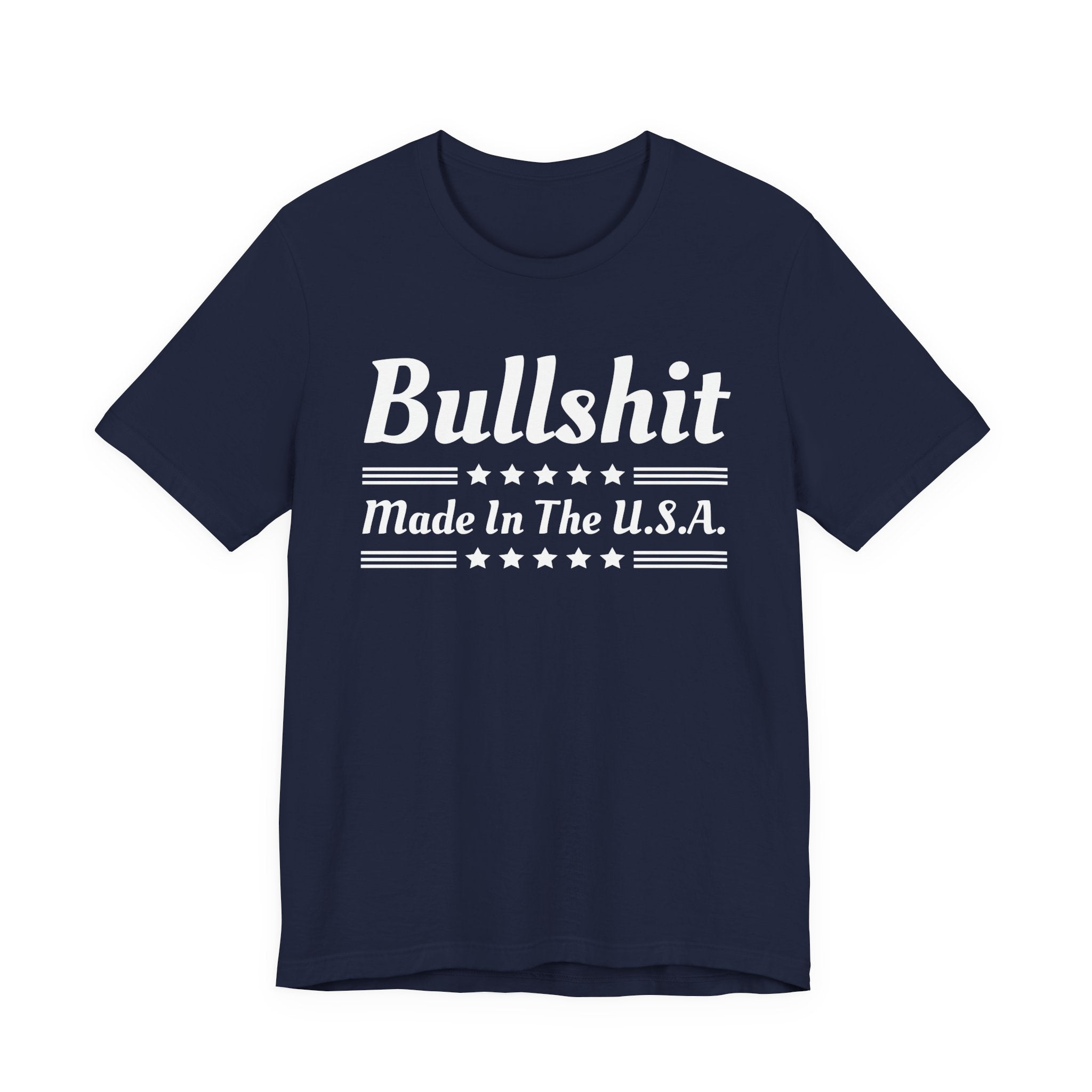 Bullshit Made In The USA T-shirt