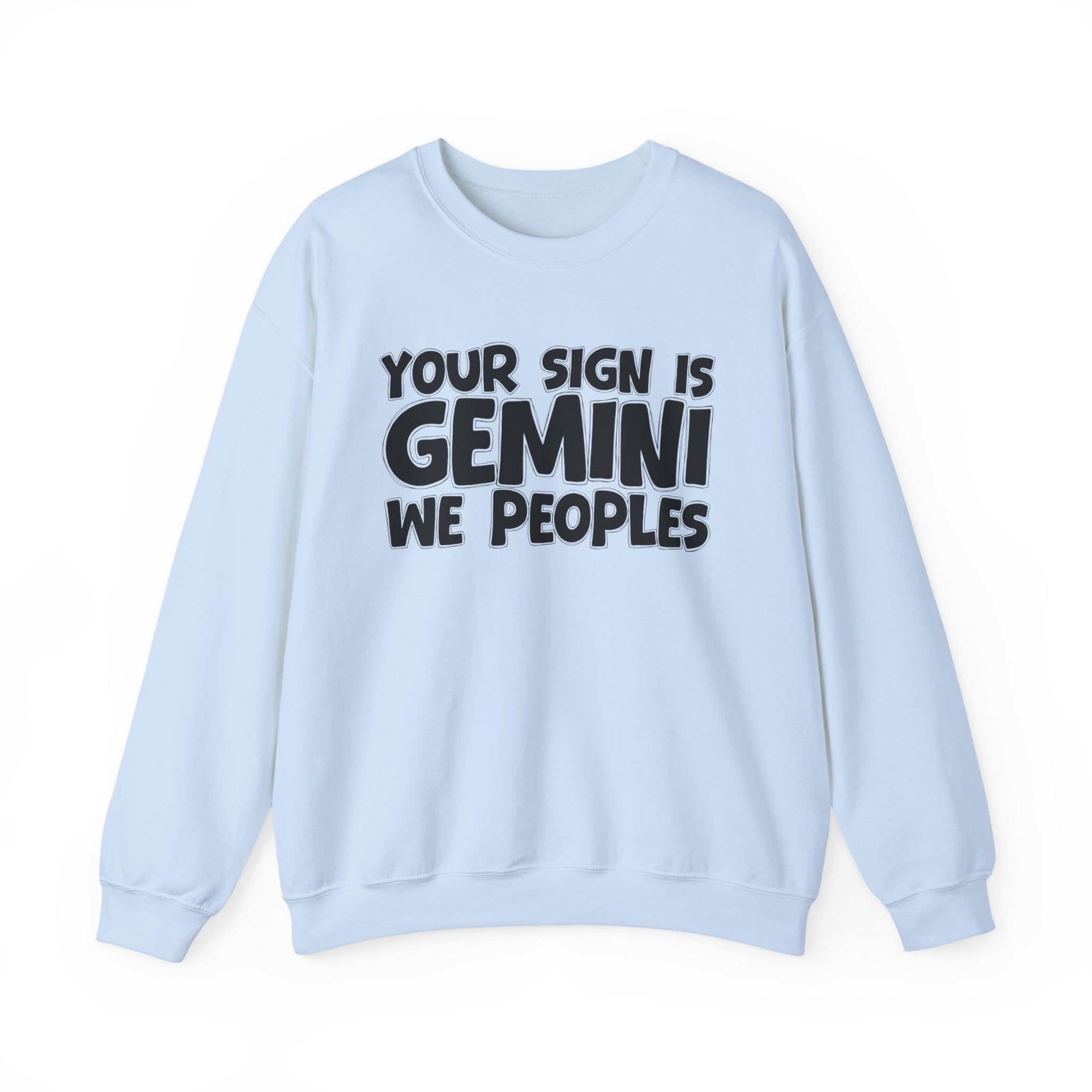 If Your Sign is GEMINI We Peoples - Fun Astrological Pride Sweatshirt