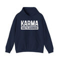 Karma Has Ya Address - Hoodie