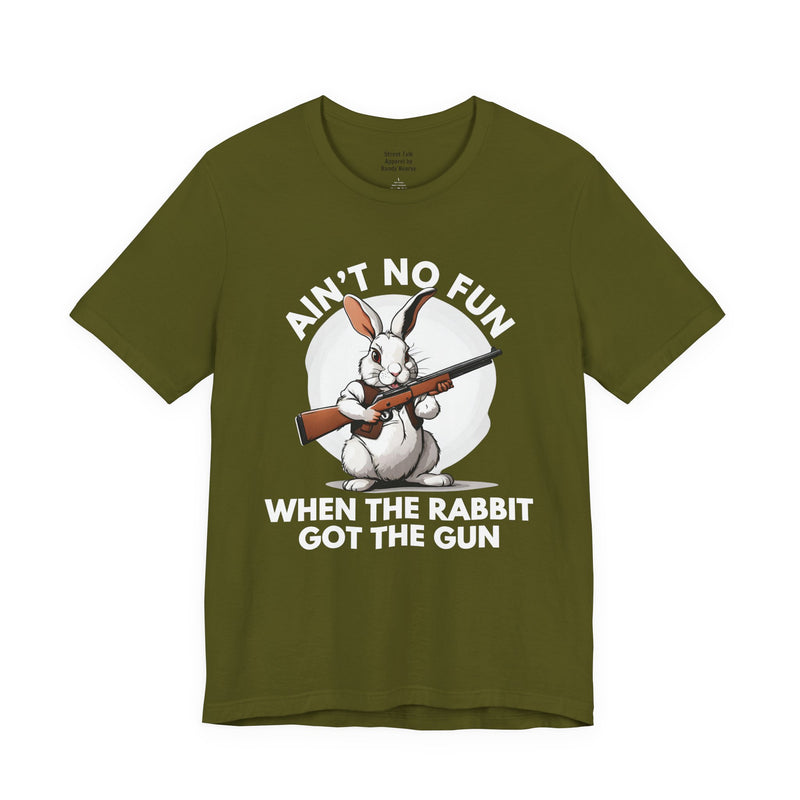 Ain't No Fun When The Rabbit Got The Gun － T-shirt
