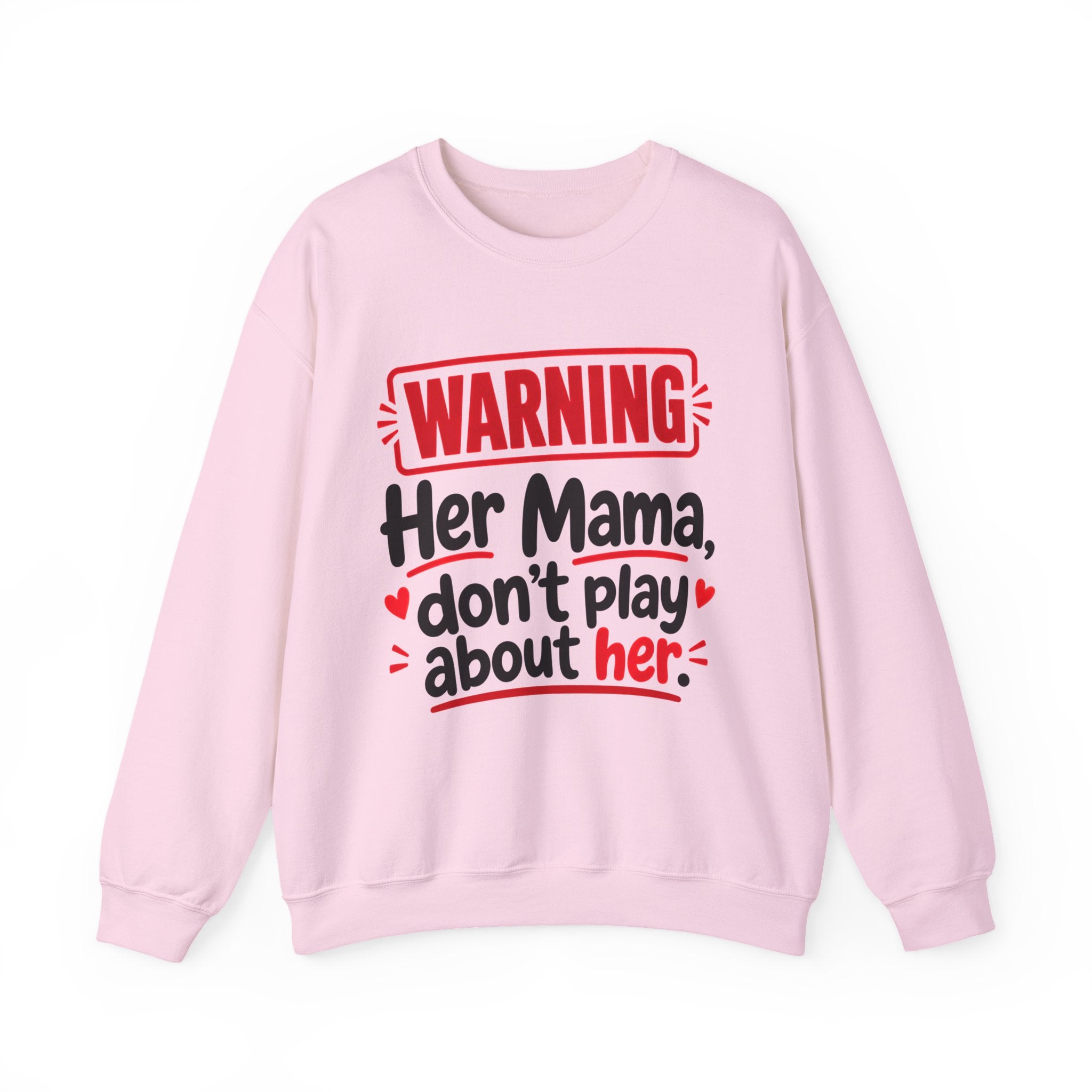 Her Mama, Don't Play About Her — Funny Parent Child Sweatshirt