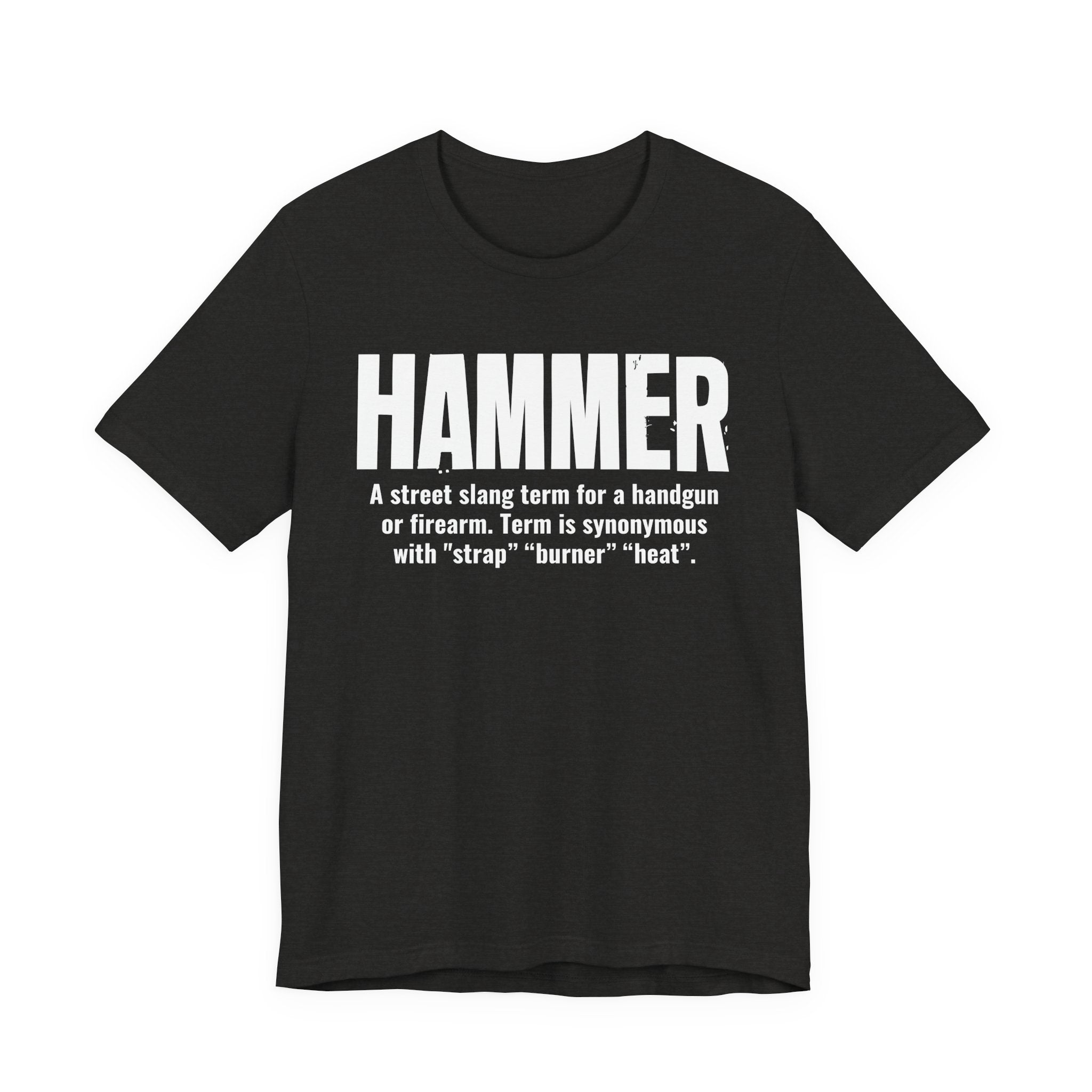 Hammer  — Street Slang Definition T-Shirt
