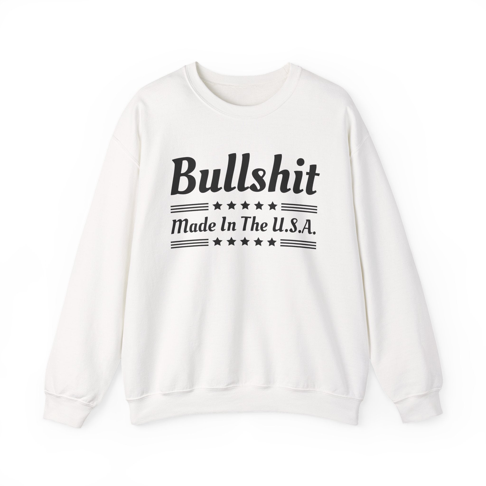 Bullshit Made In The USA Sweatshirt