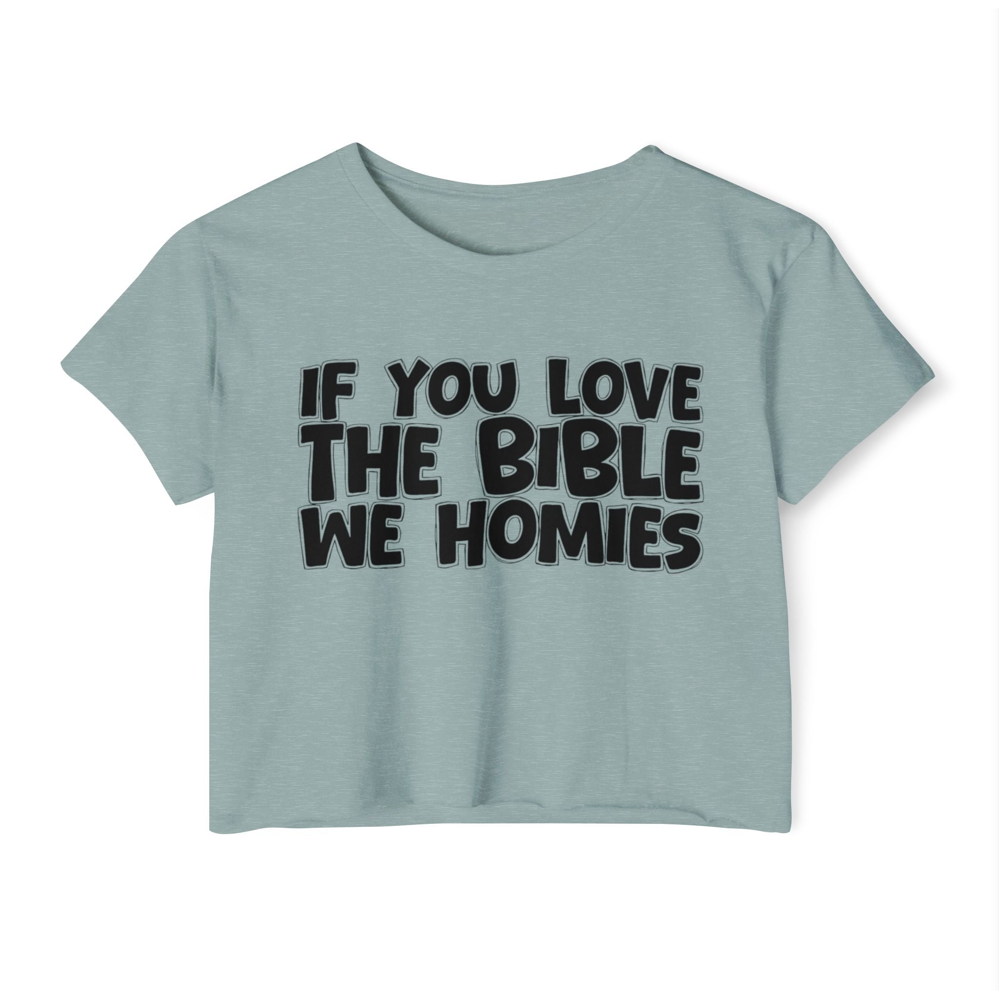 If You Love The Bible We Homies - Spiritual Pride Crop Top