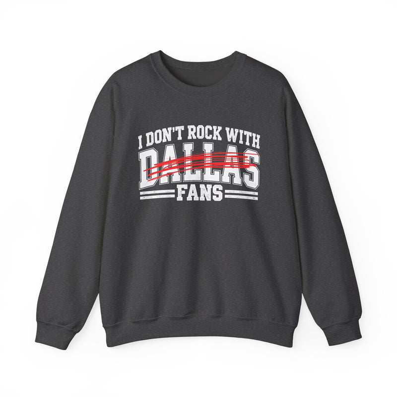 I Don’t Rock With Dallas Fans – Funny Sport Rivalry Sweatshirt