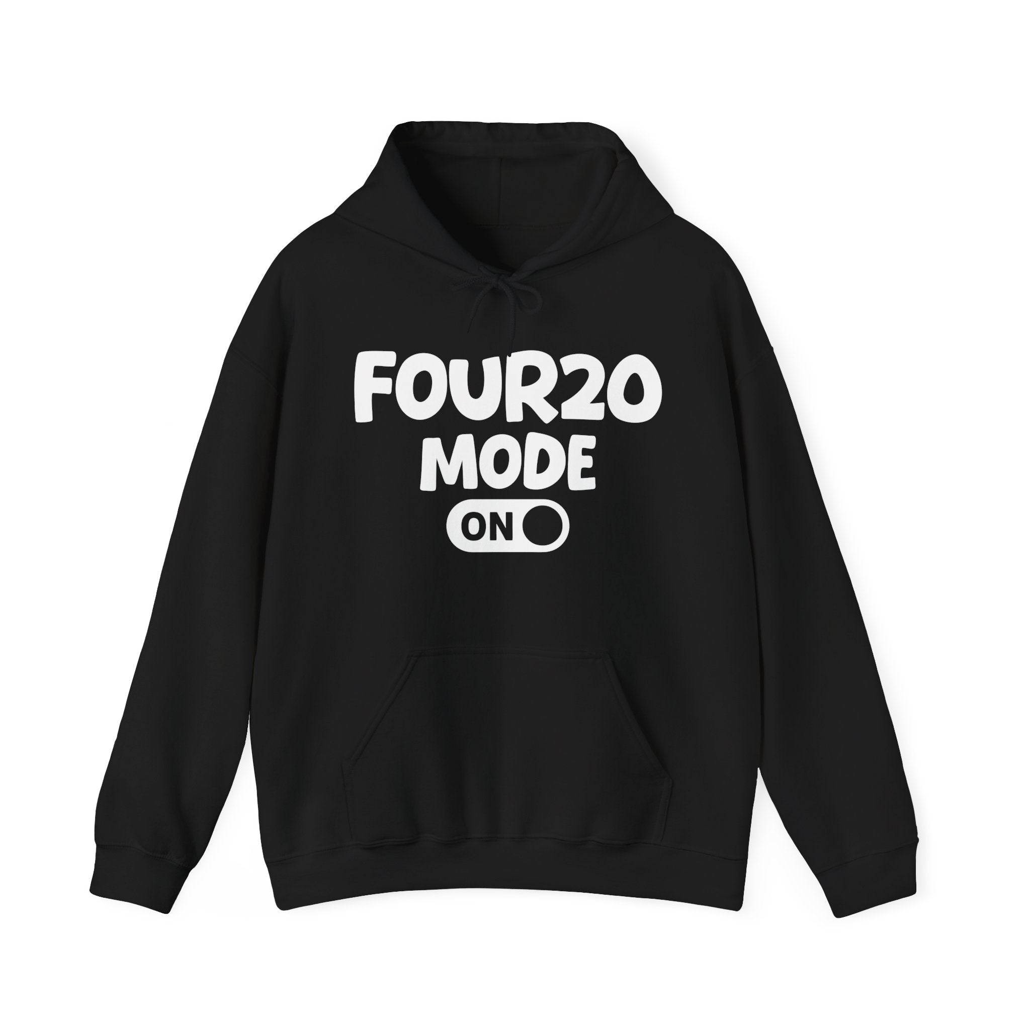 Four20 Mode On — Motivational Positive Graphic Hoodie