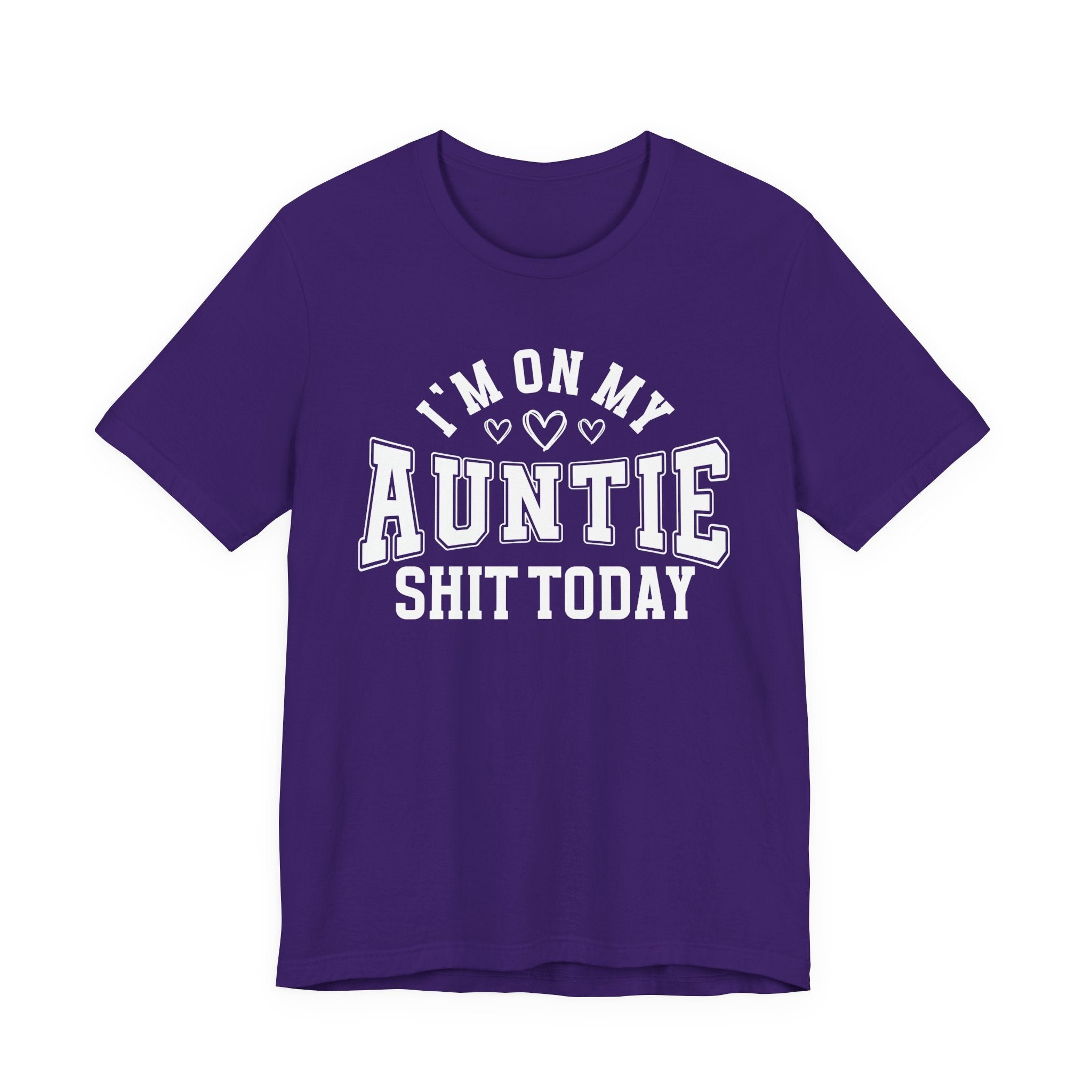 I'm On My Auntie Shit Today — T-Shirt