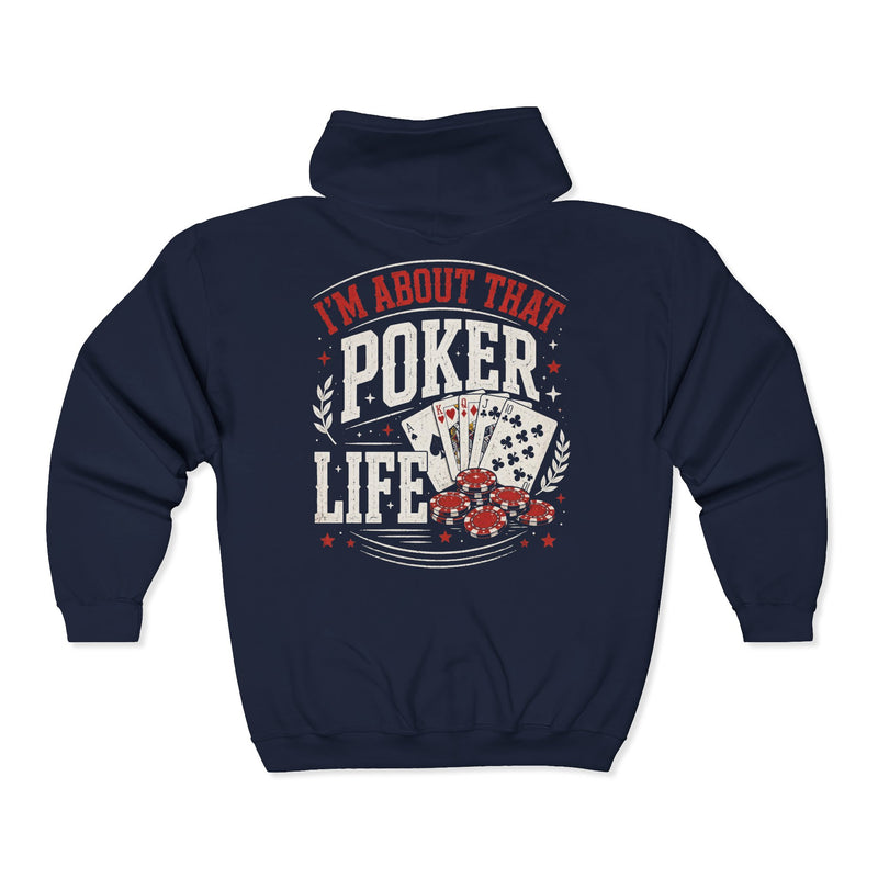 Navy-color zip hoodie with red and white lettering reading I'M ABOUT THAT POKER LIFE, back.