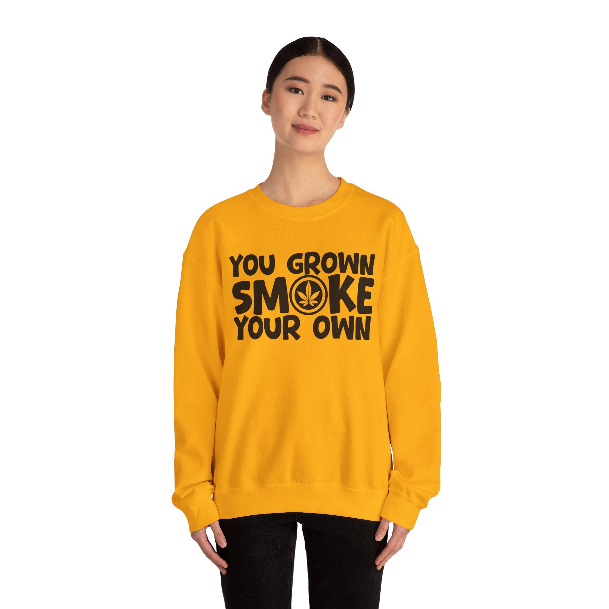 You Grown Smoke Your Own - Funny Back In The Days Sweatshirt