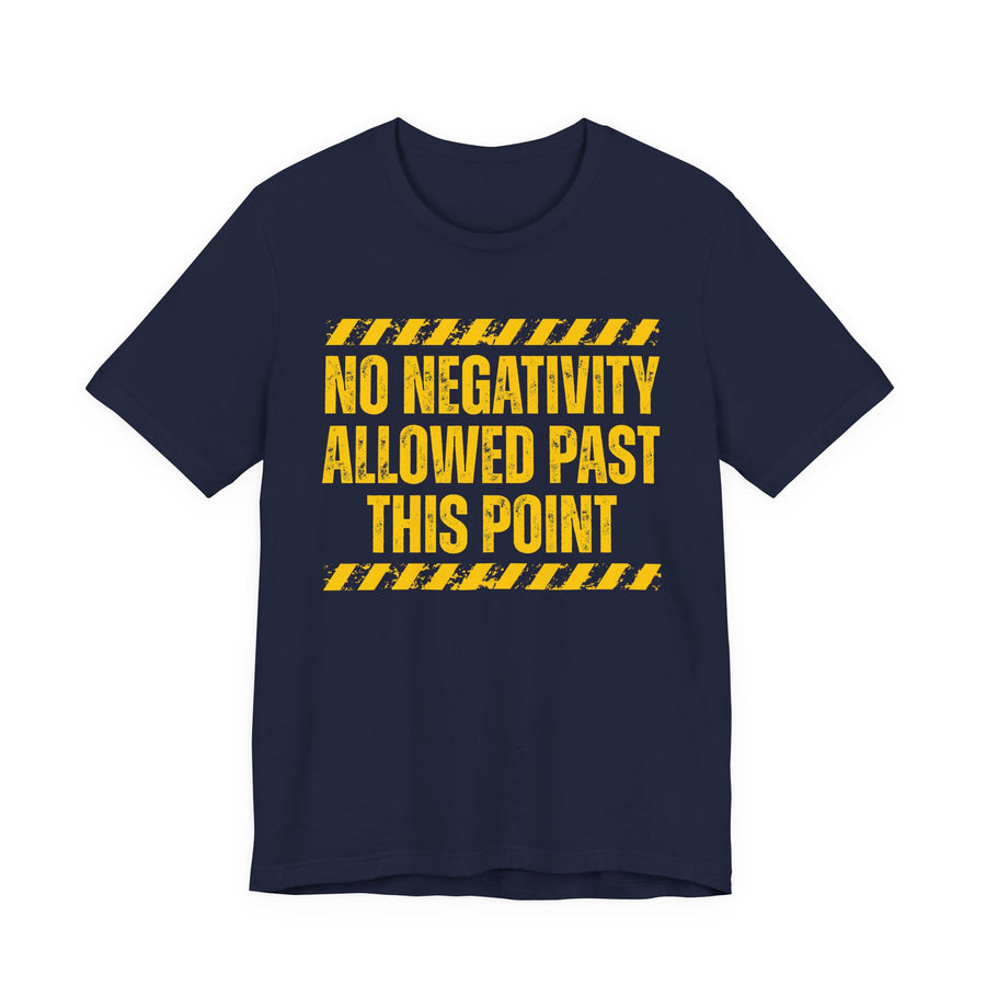 T-Shirt in Athletic Heather with lettering reading NO NEGATIVITY ALLOWED PAST THIS POINT — FUNNY NO NEGATIVE ENERGY