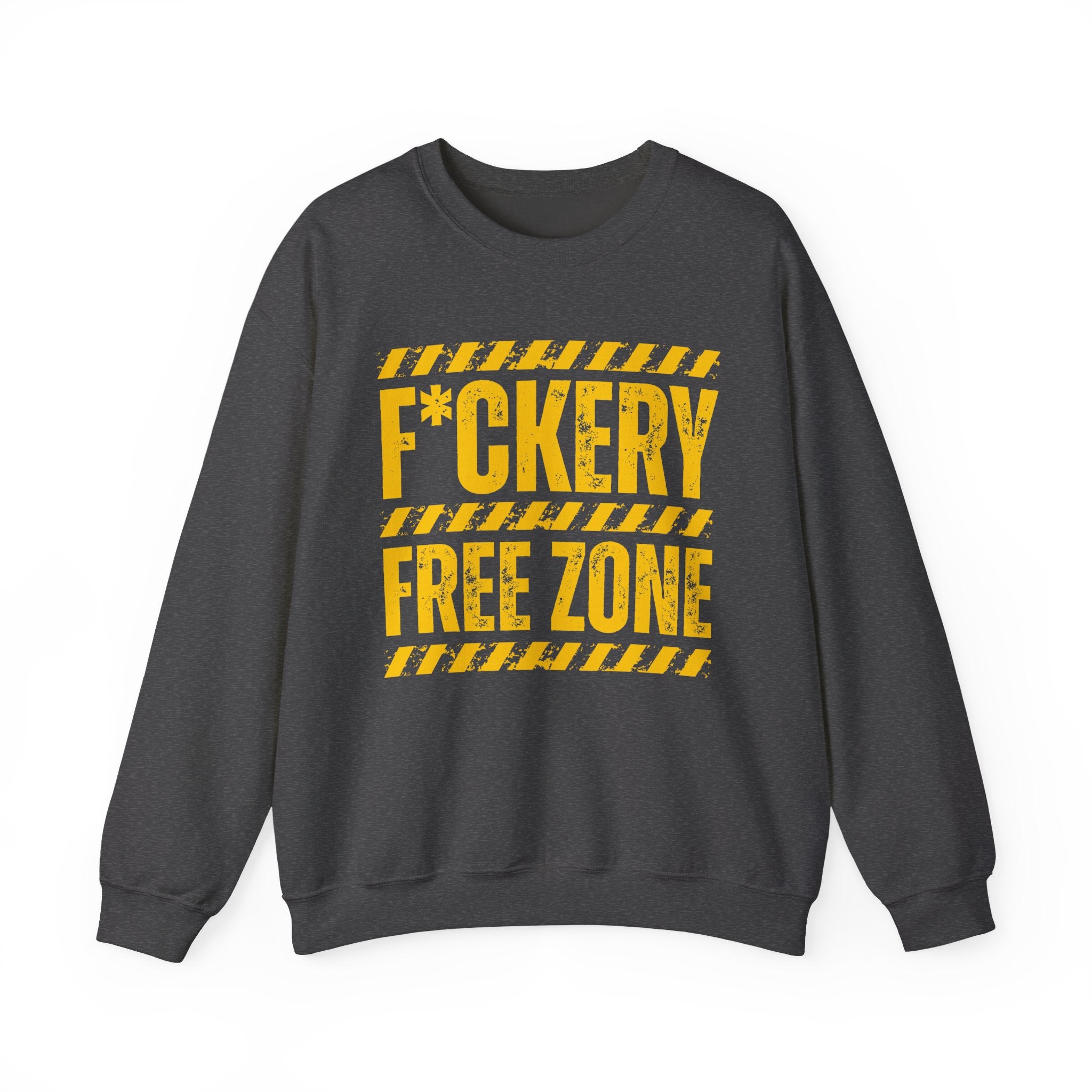 Fuckery Free Zone － Humorous Energy Sweatshirt
