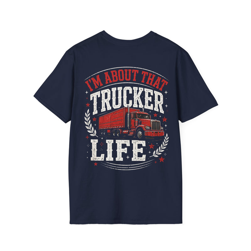 Navy t-shirt with white and red lettering reading "I'M ABOUT THAT TRUCKER LIFE", back view.