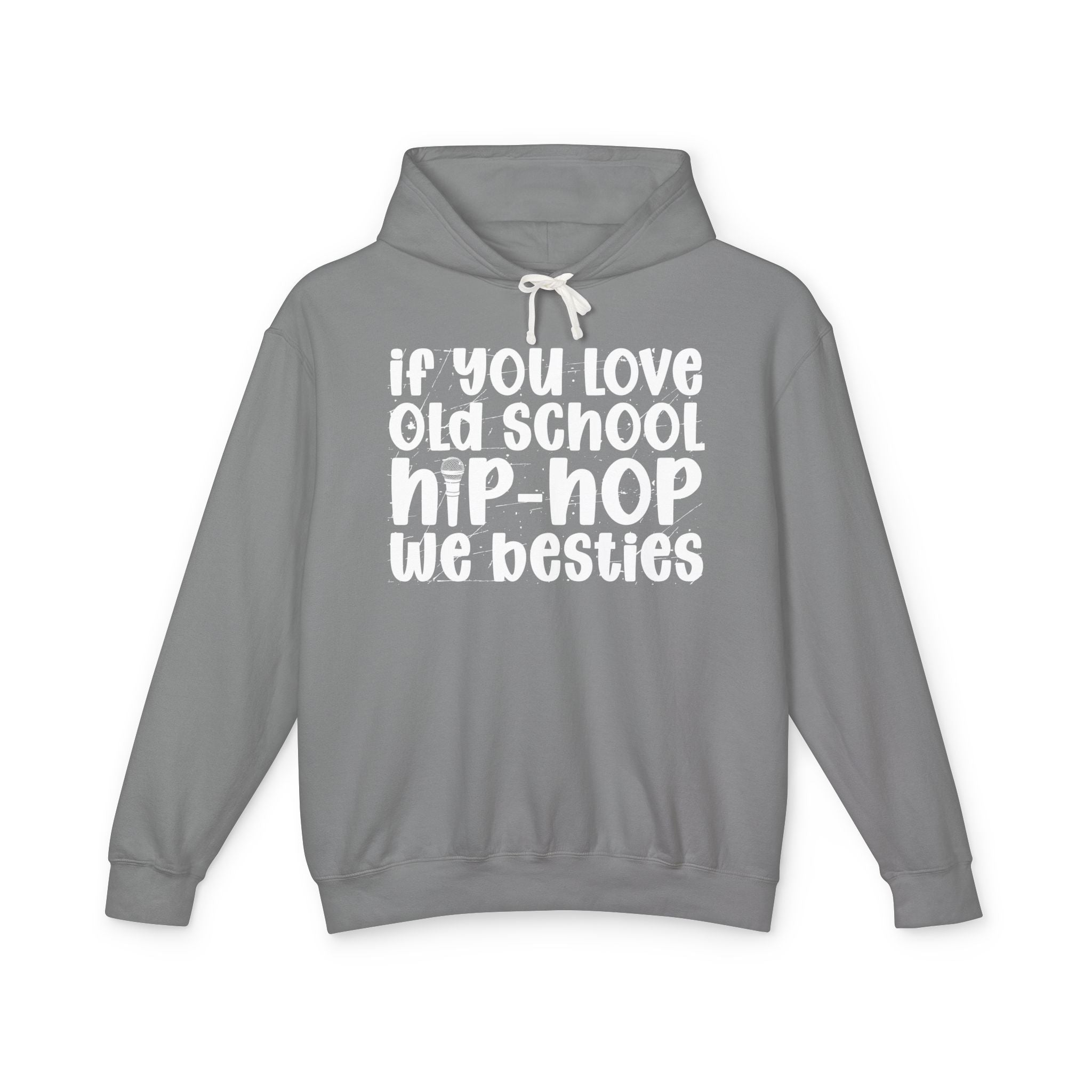 If You Love Old School Hip Hop We Besties — Hip——Hop Lovers Hoodie