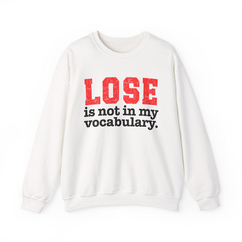 Sand sweatshirt with white lettering reading "LOSE IS NOT IN MY VOCABULARY", front flat-lay view.