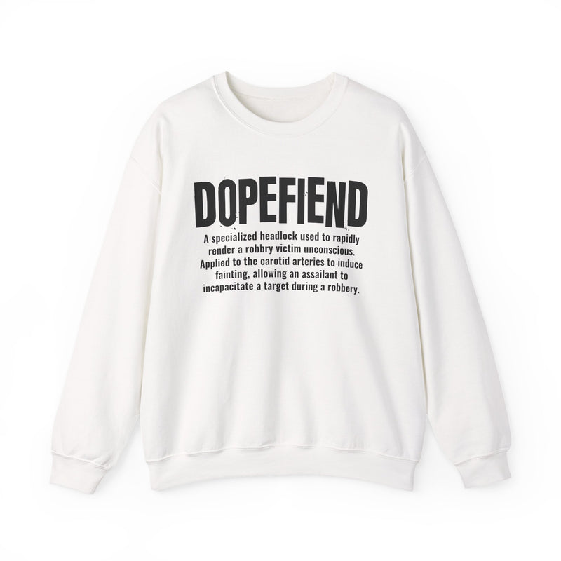 Dopefiend — Criminal Slang Definition Sweatshirt