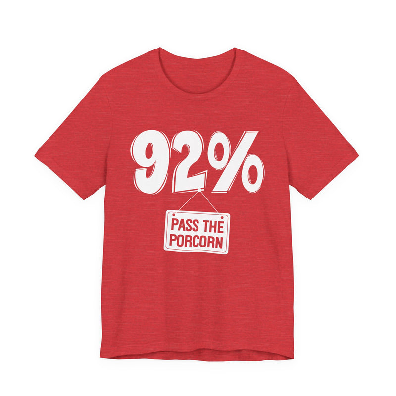92% Pass The Popcorn T-shirt