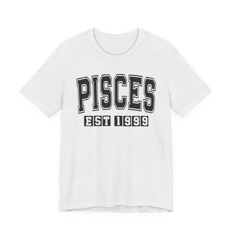 Pisces EST (YEAR) Personalization — Zodiac Birthday T-Shirt