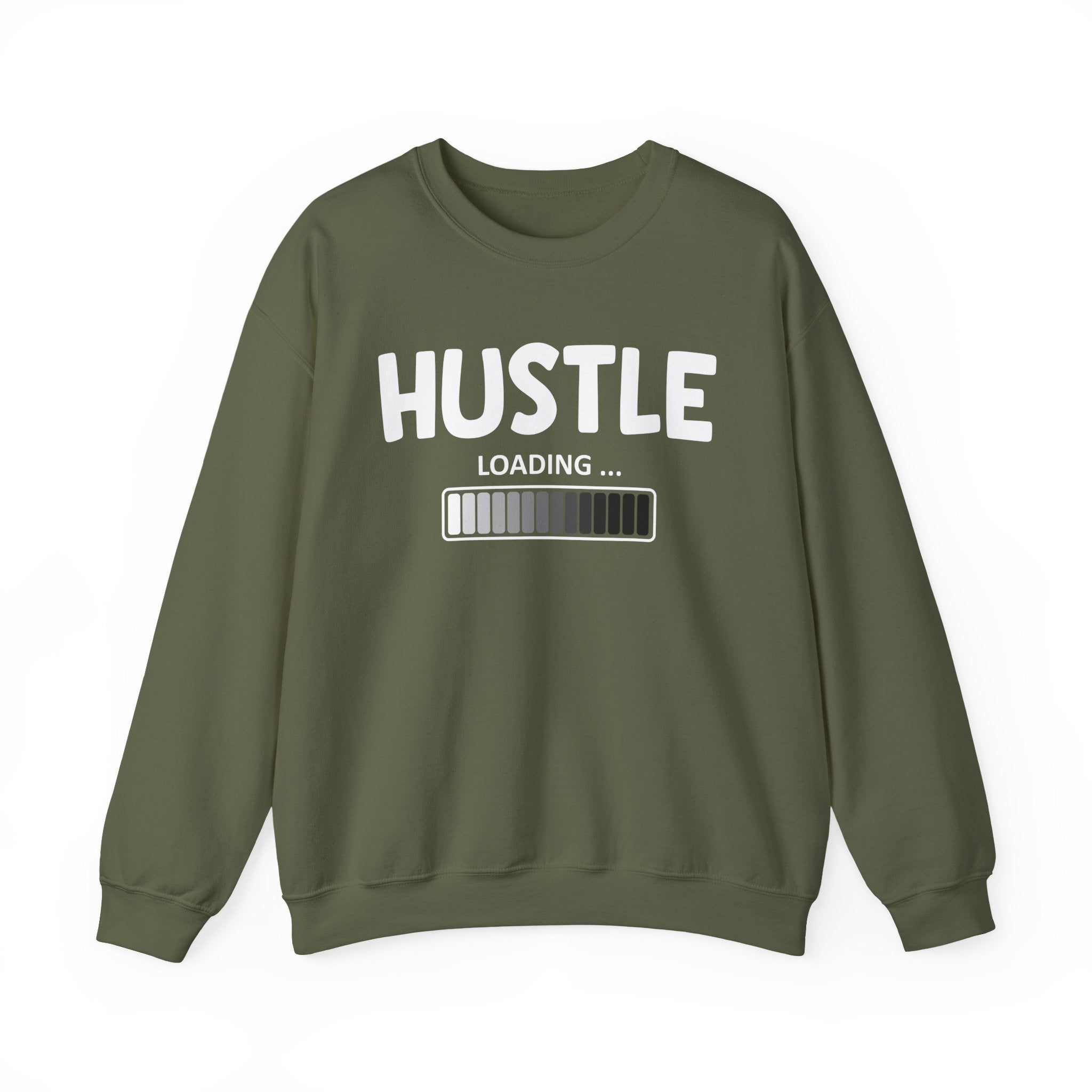 Hustle Loading - Hustler Motivational Sweatshirt