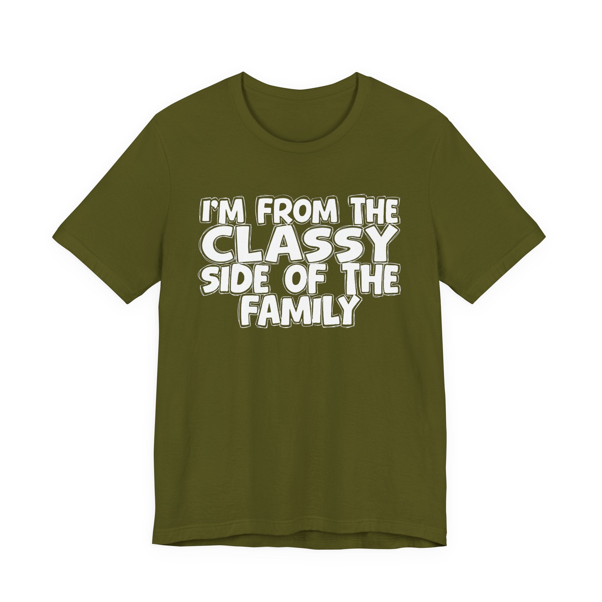 I'm From The Classy Side of the Family — Funny Family Pride Tee