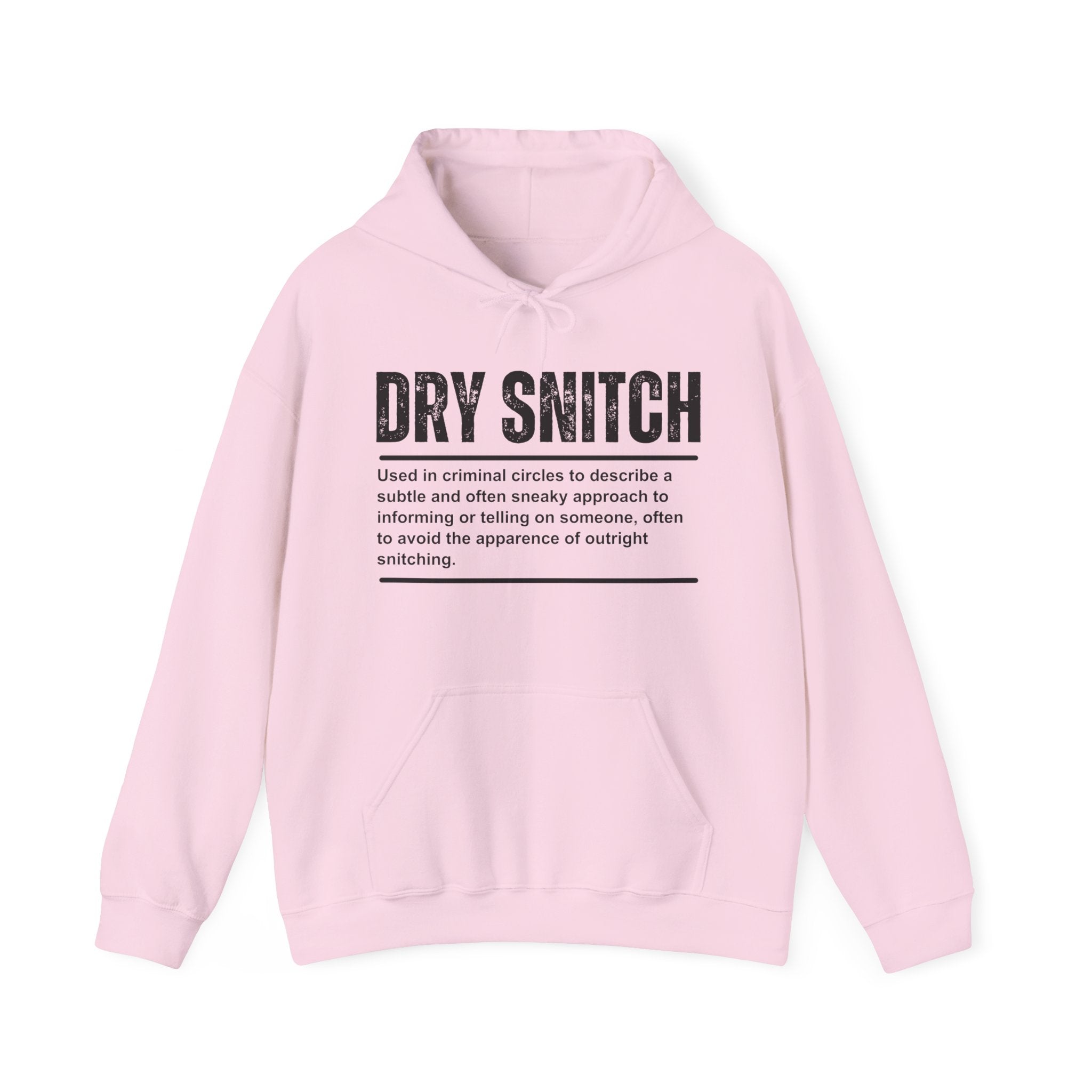 Dry Snitch -  Hoodie