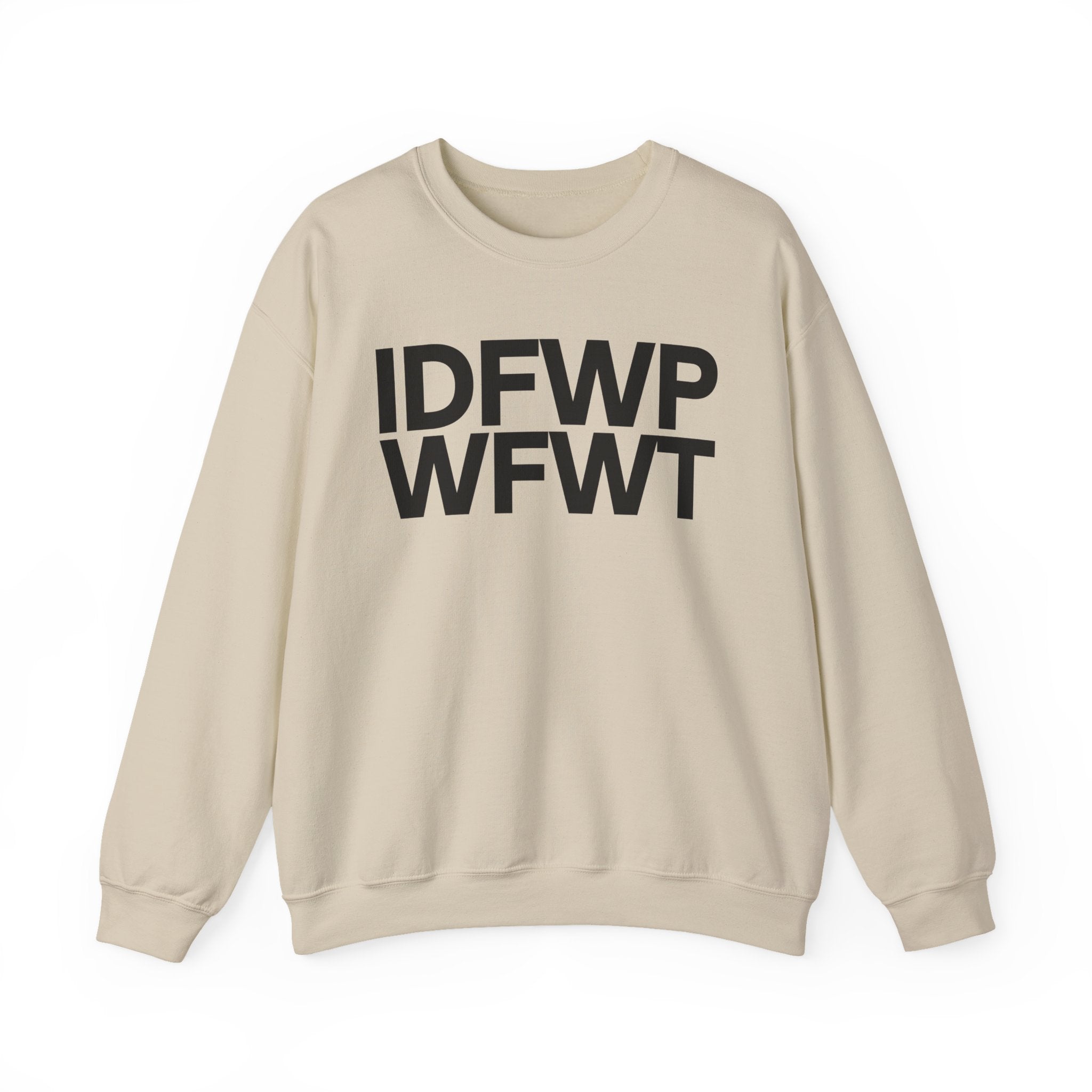 IDFWPWFWT (I Don't Fuck Wit People Who Fuck Wit Trump) - Political Sweatshirt