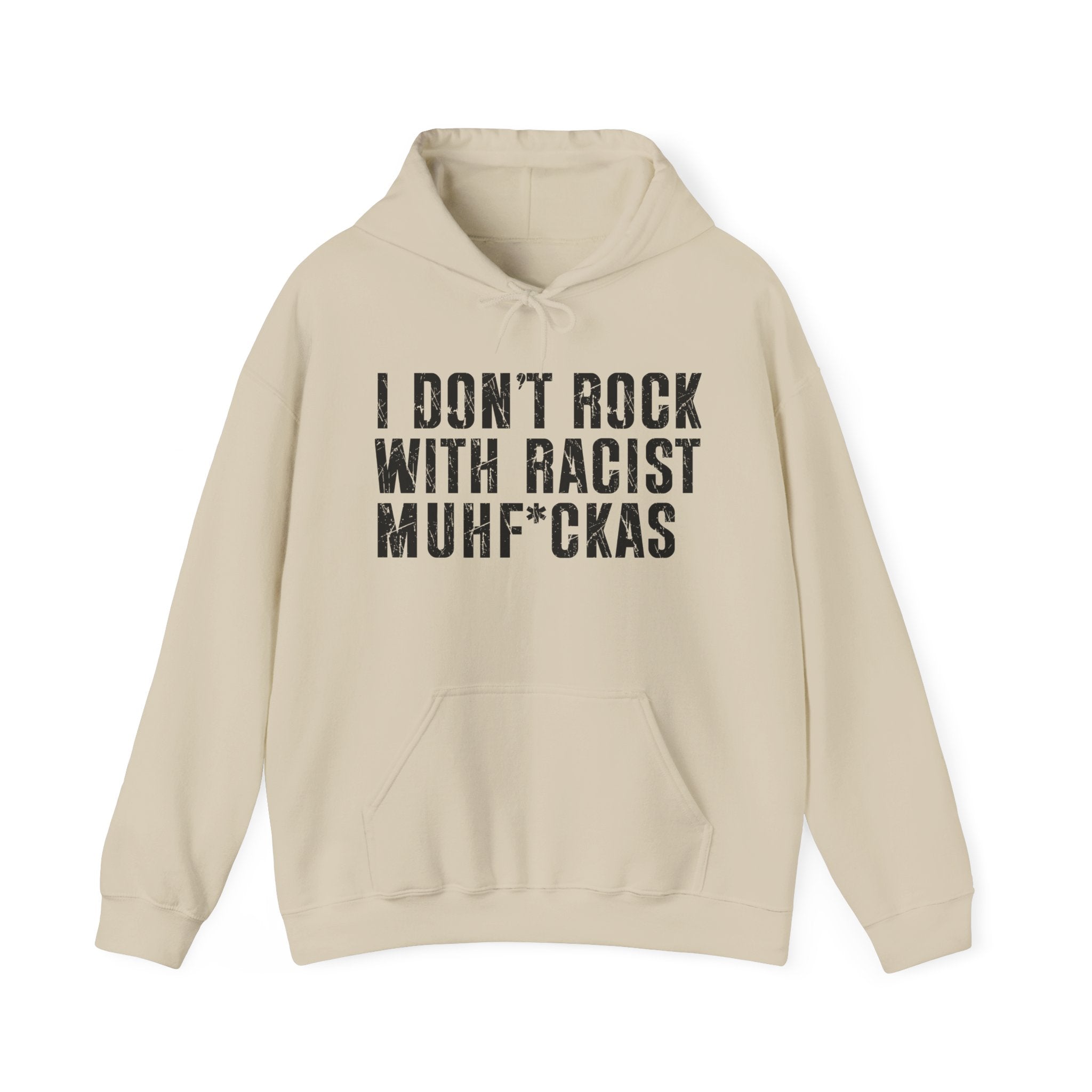 I Don't Rock With Racist Muhfukas - Hood