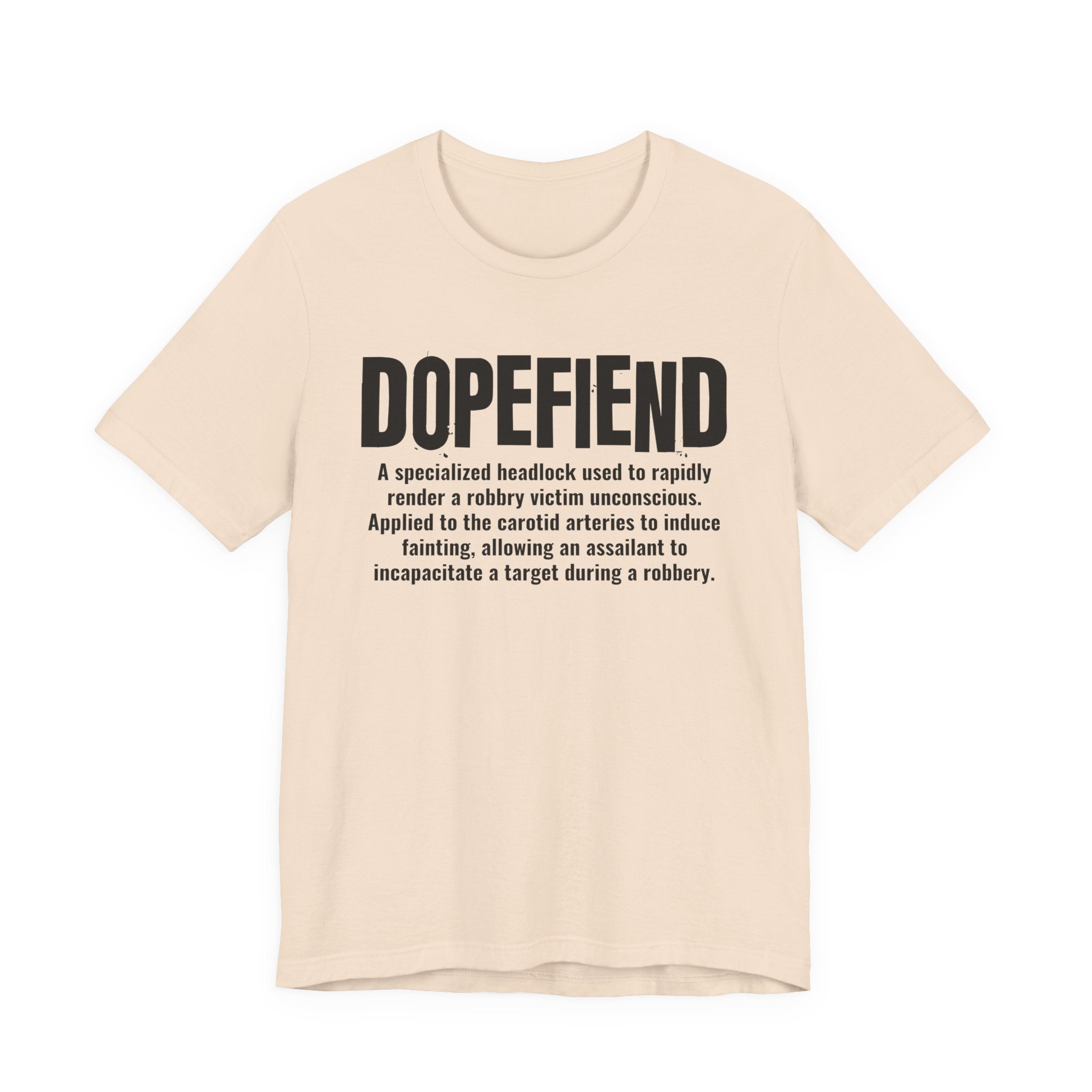 Dopefiend— Prison Slang Definition T-Shirt