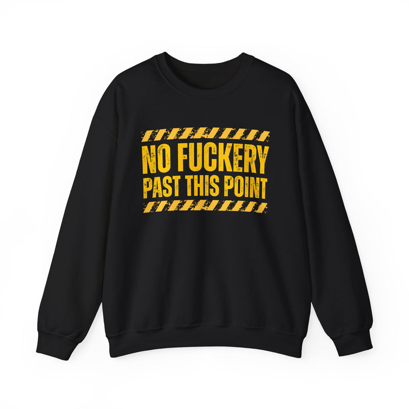 No Fuckery Past This Point－Boundaries Setting Statement Sweatshirt