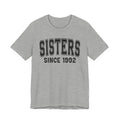 Sisters Personalization T-Shirt - Add Your Special "Since Date"