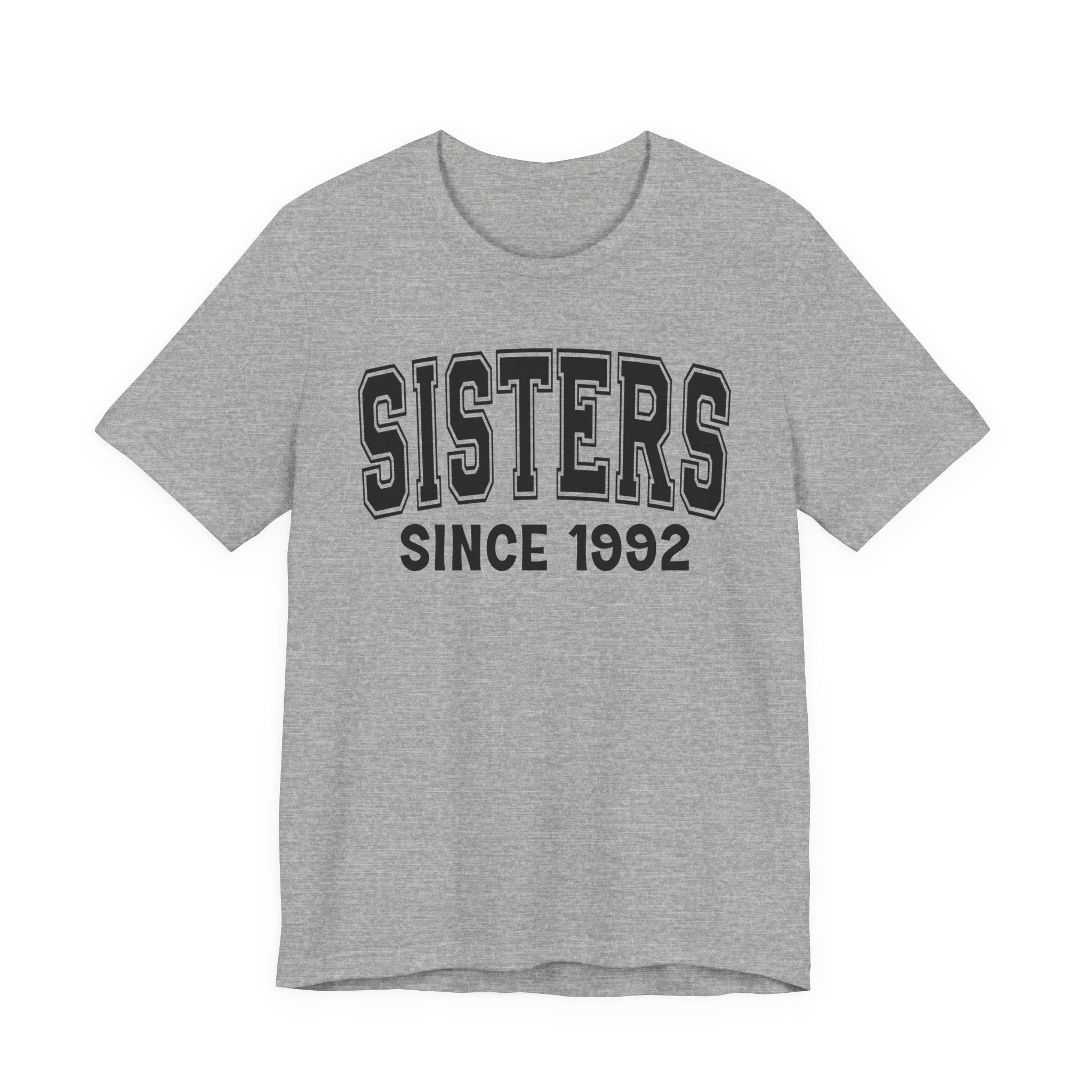 Sisters Personalization T-Shirt - Add Your Special "Since Date"