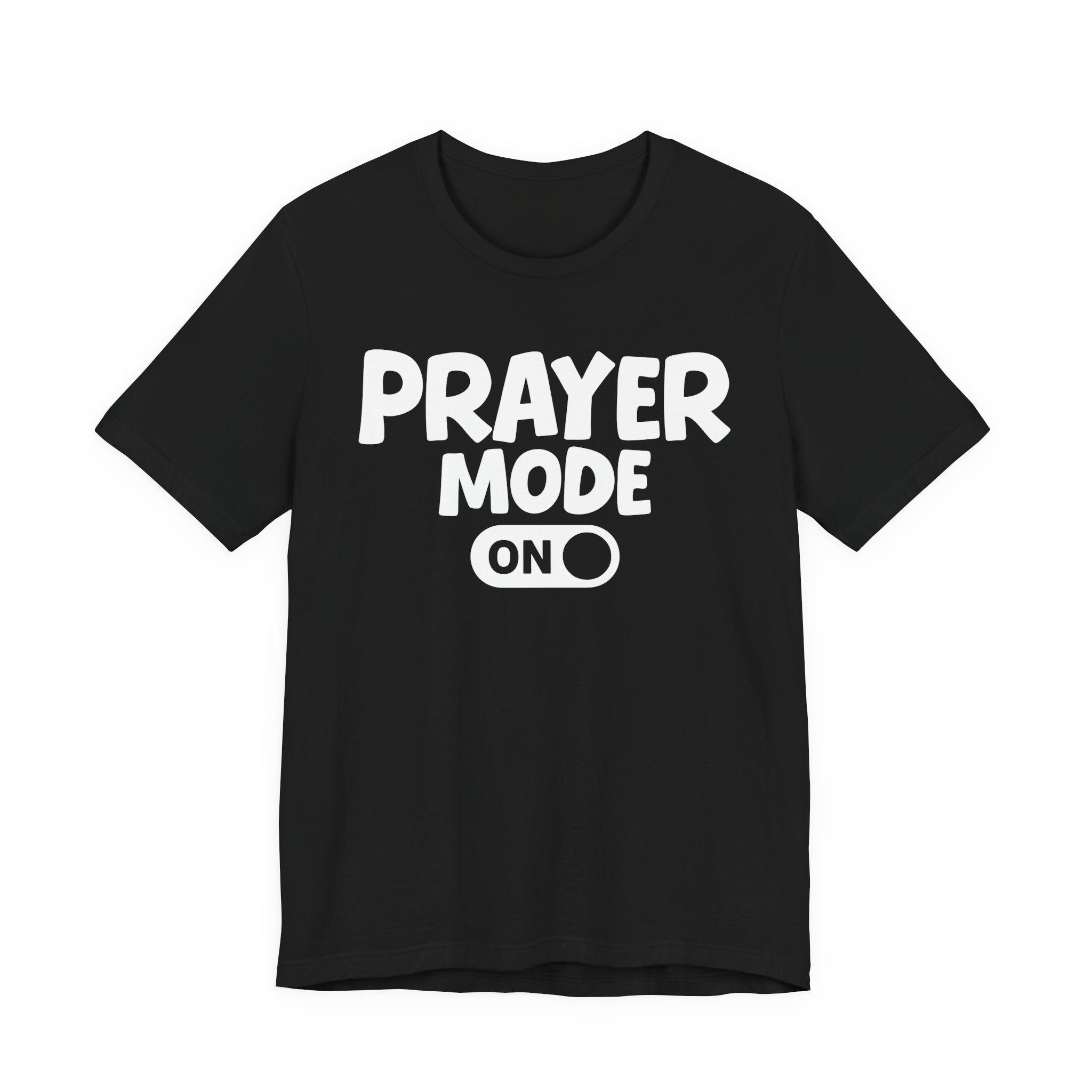 Prayer Mode On — Motivational Positive Graphic Tee