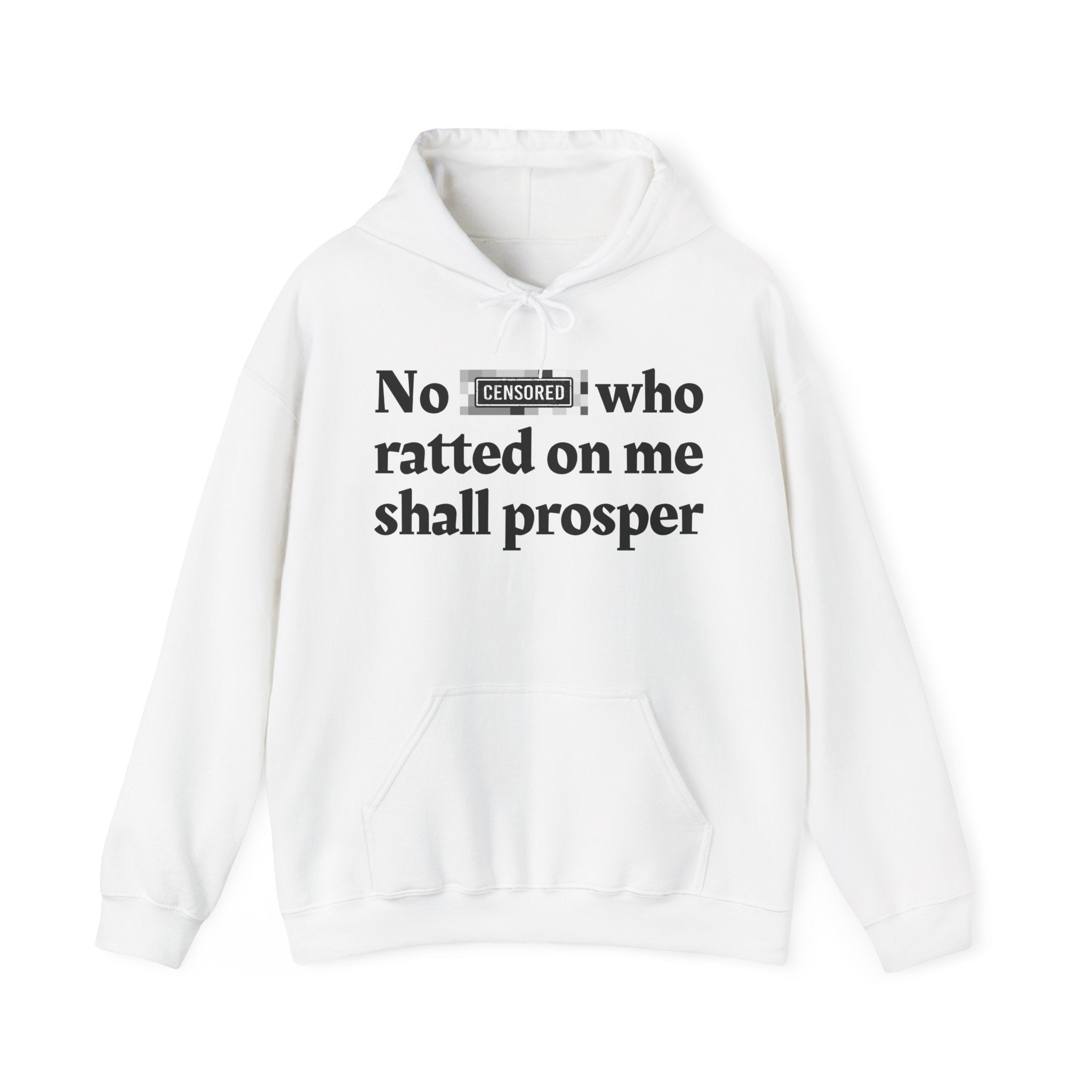 No Bitch Who Ratted On Me Shall Prosper — Bold Christian Statement Hoodie