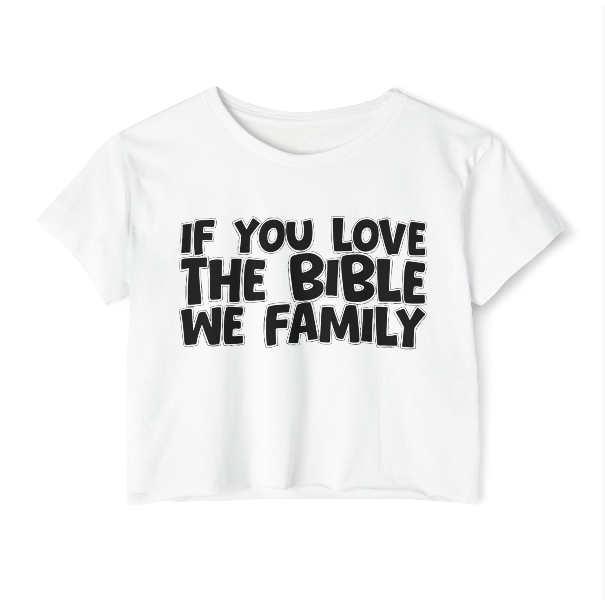 If You Love The Bible We Family - Spiritual Pride Crop Top