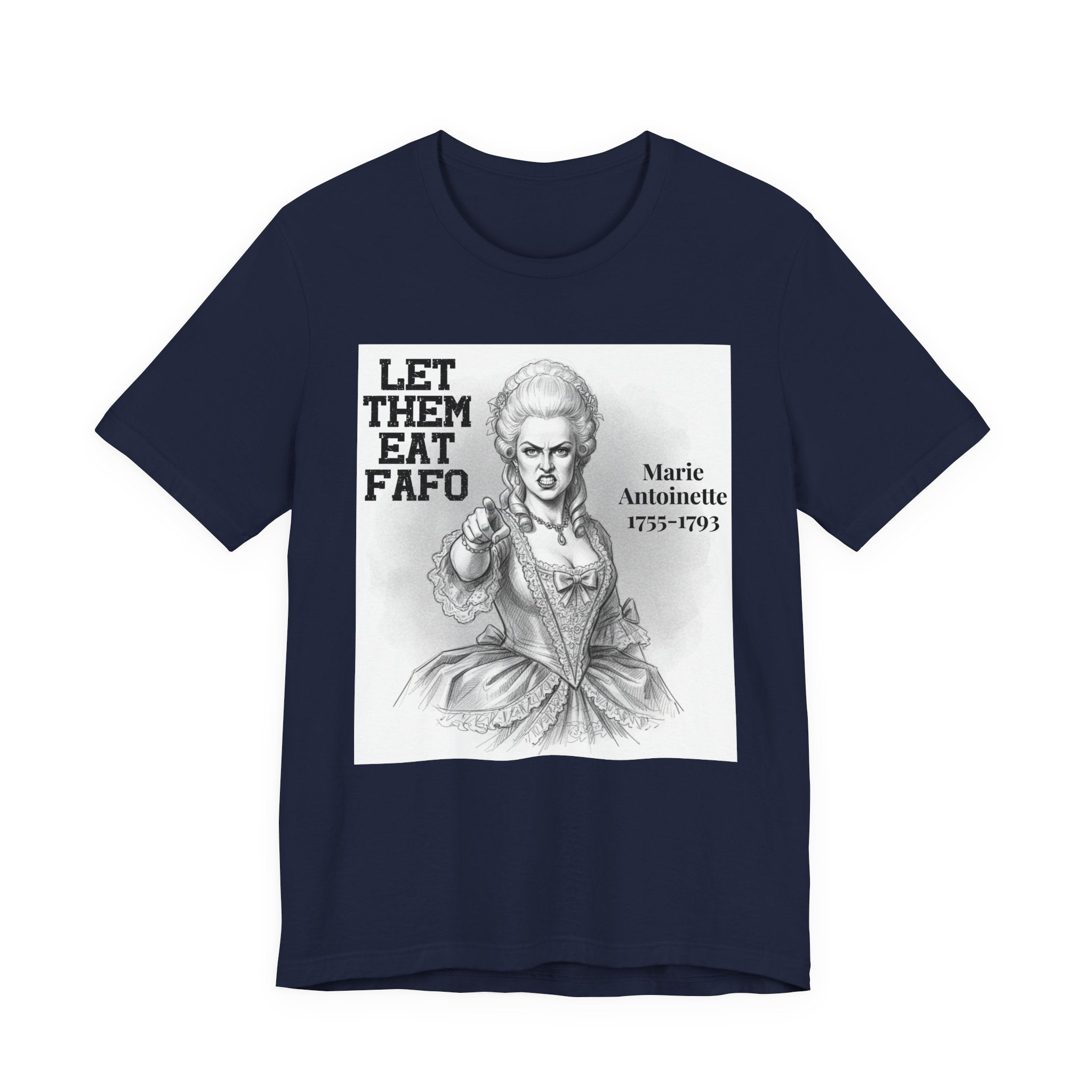 Let Them Eat Fafo T-Shirt