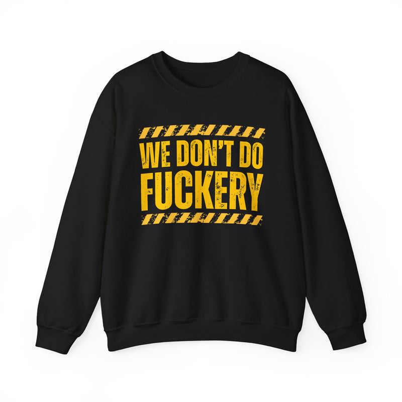 We Don't Do Fuckery－Couples Boundary Sweatshirt