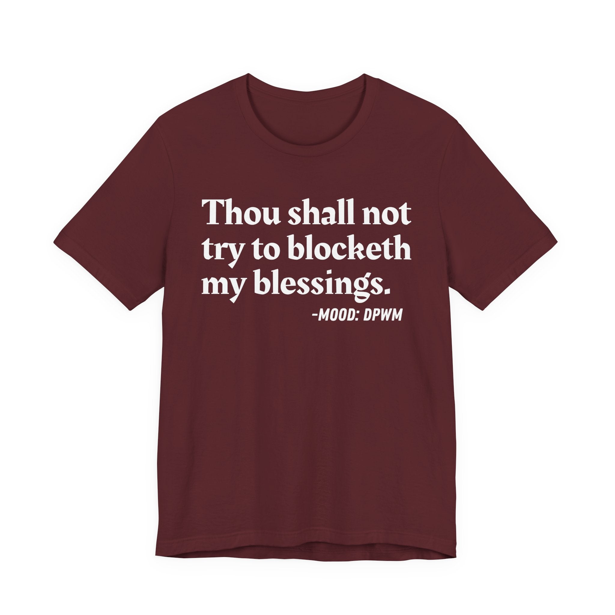 Thou Shall Not Try To Blocketh My Blessings — Funny Financial Humor T-Shirt