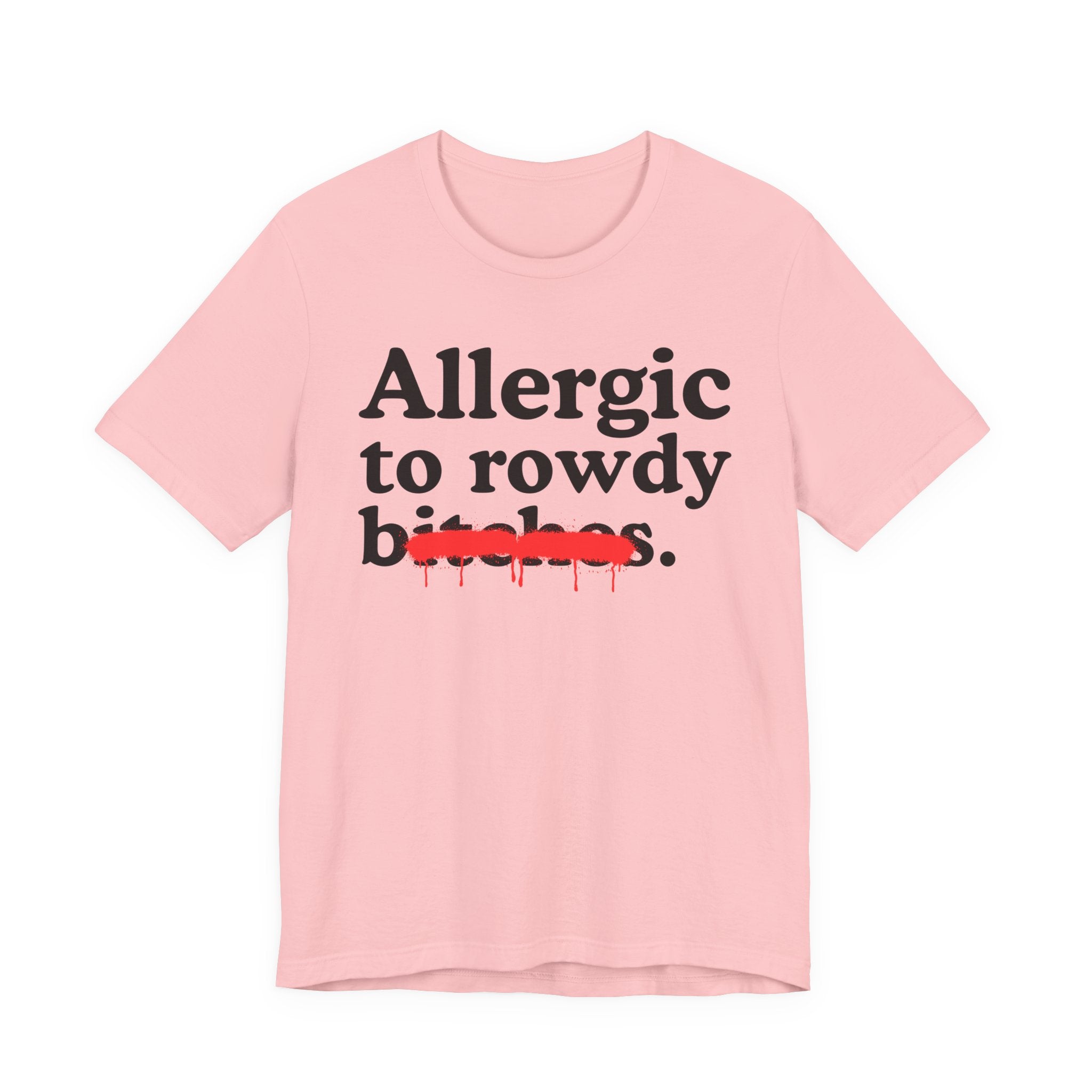 Allergic To Corny Bitches — Sarcastic Sassy Statement T-Shirt