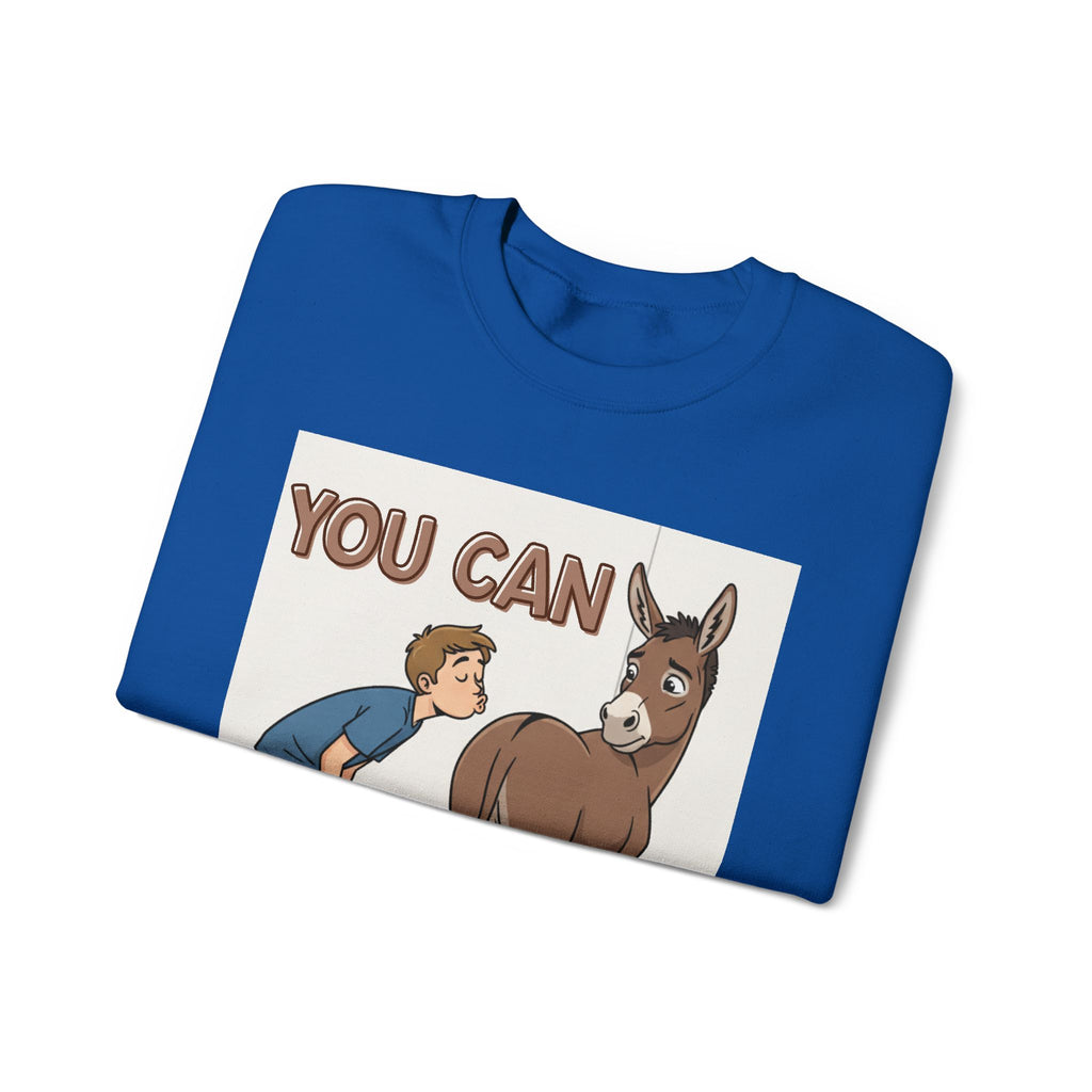 You Can (Kiss My Ass) - Sweatshirt