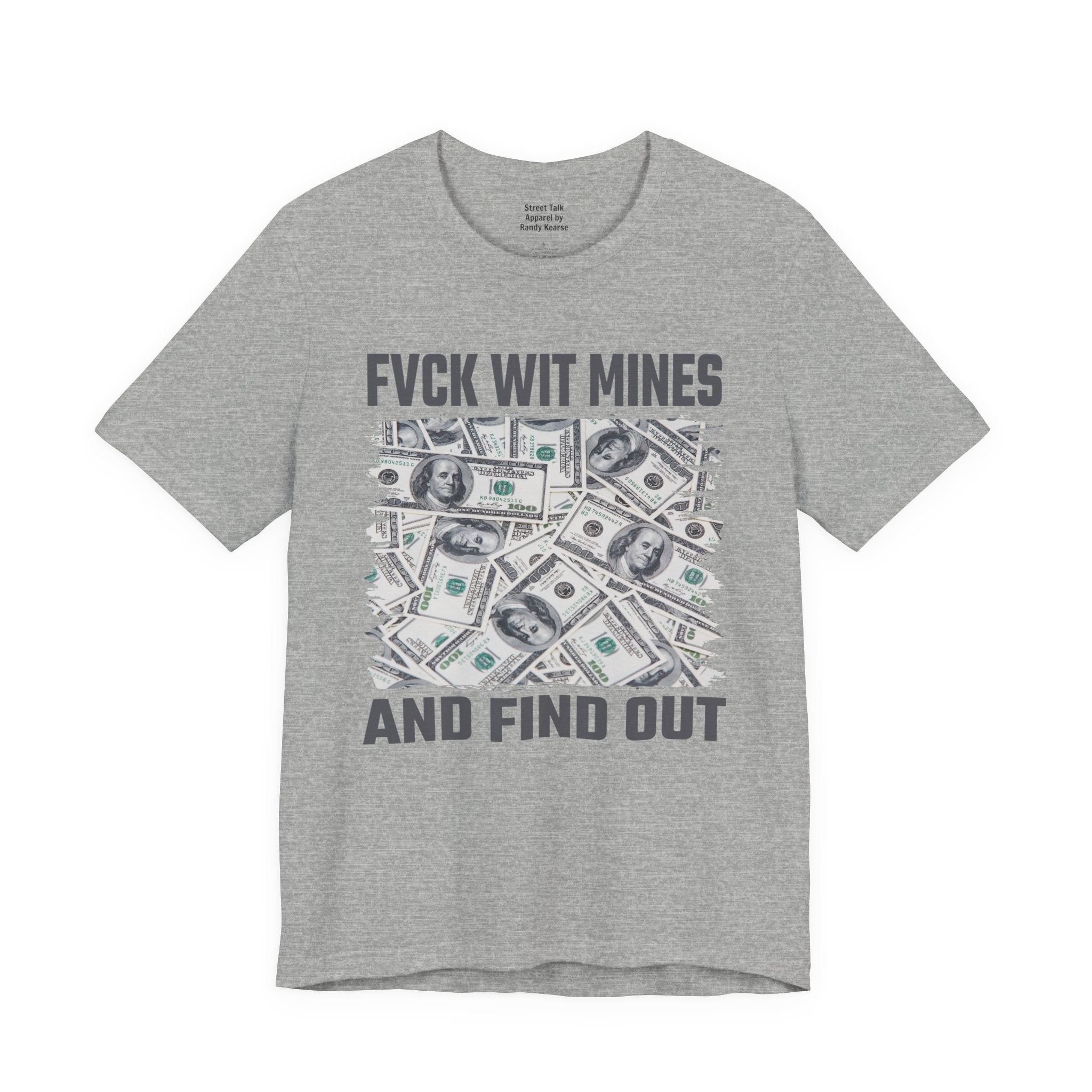 Fuck Wit Mines And Find Out T-shirt