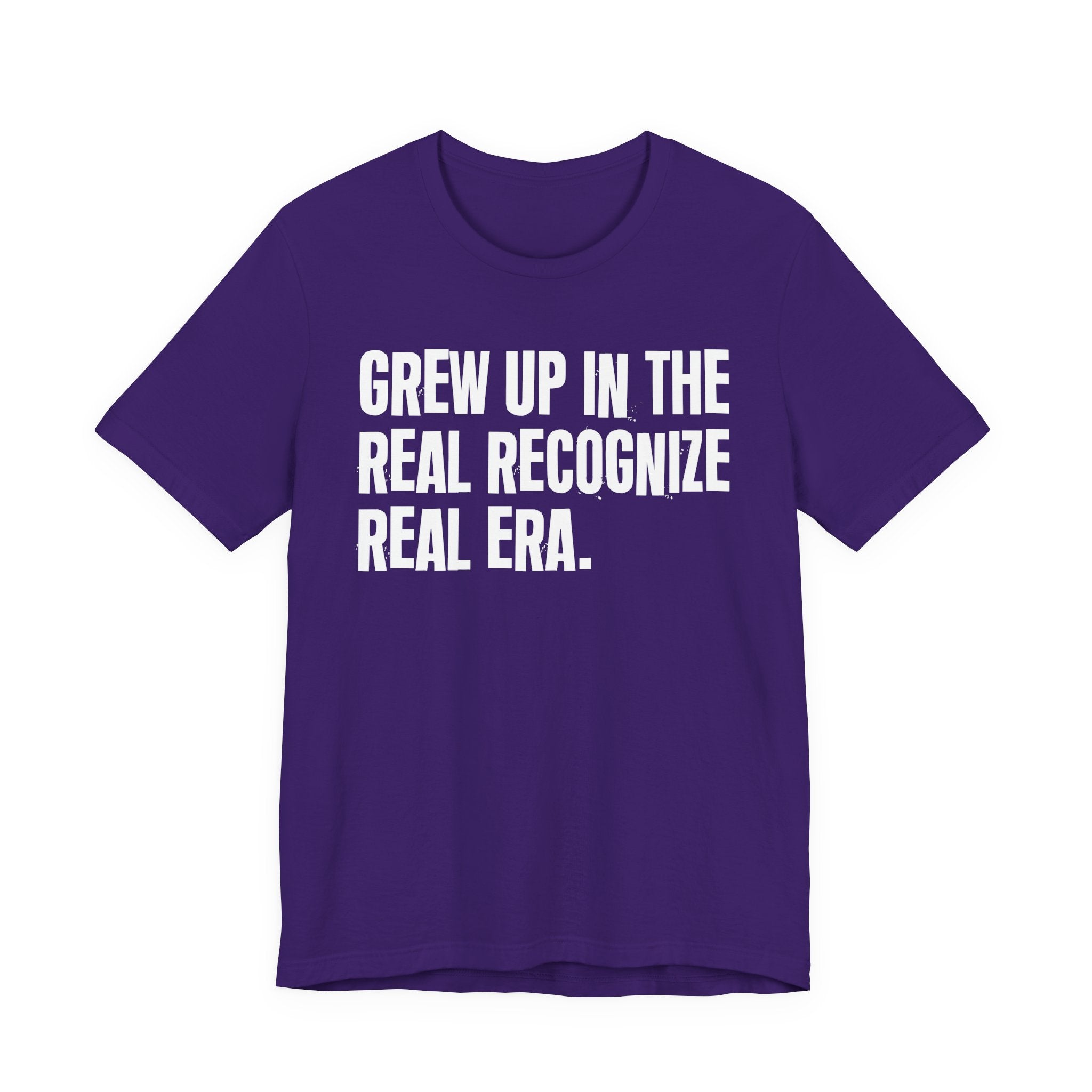 Grew Up In The Real Recognize Real Era - Hilarious Back In The Days  T-Shirt