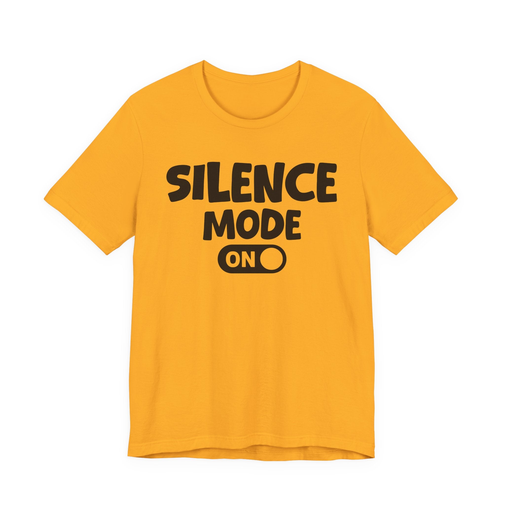 Silence Mode On — Motivational Positive Graphic Tee
