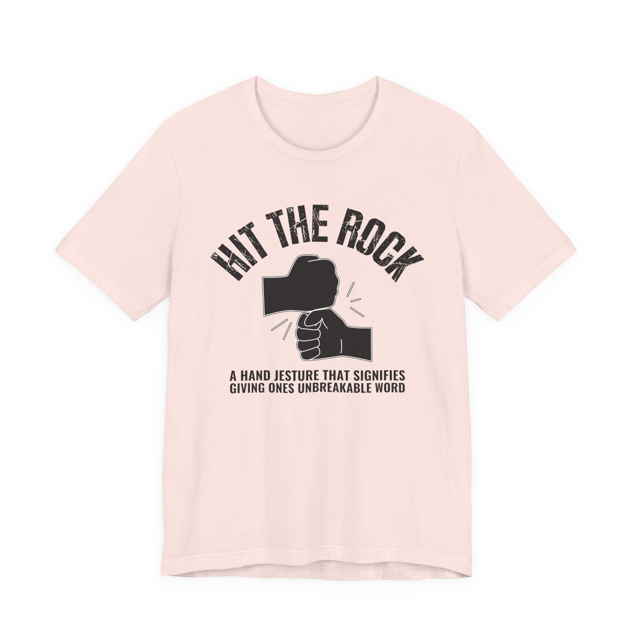 Hit The Rock T-shirt