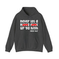 Never Let A Nigga Fuck Up Ya High - Funny Weed Talk Hoodie