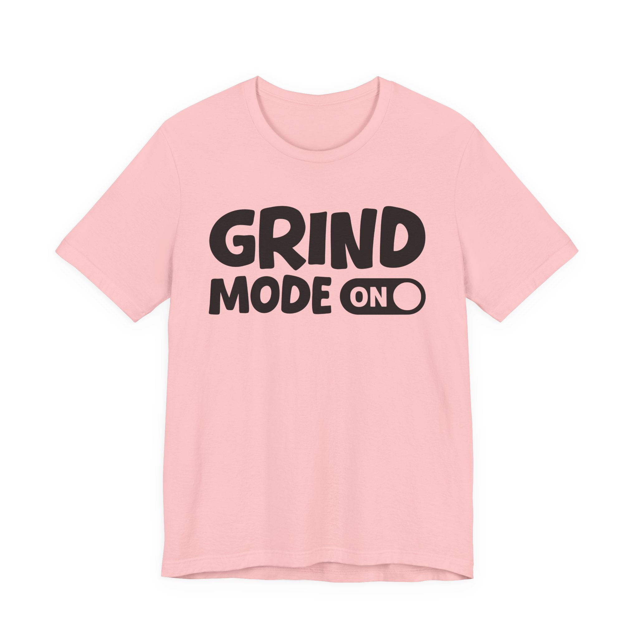 Grind Mode On — Motivational Positive Graphic Tee