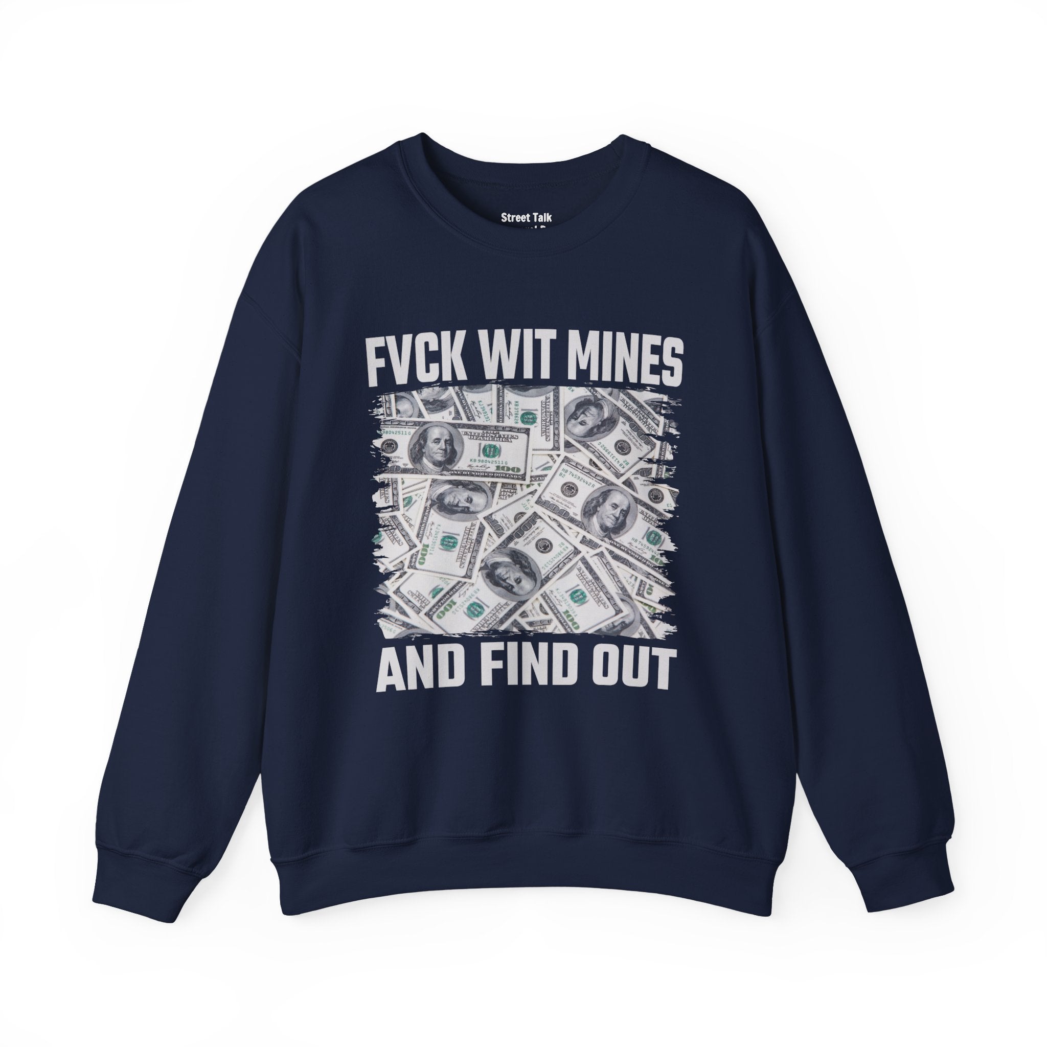 Fvck Wit Mines And Find Out Sweatshirt