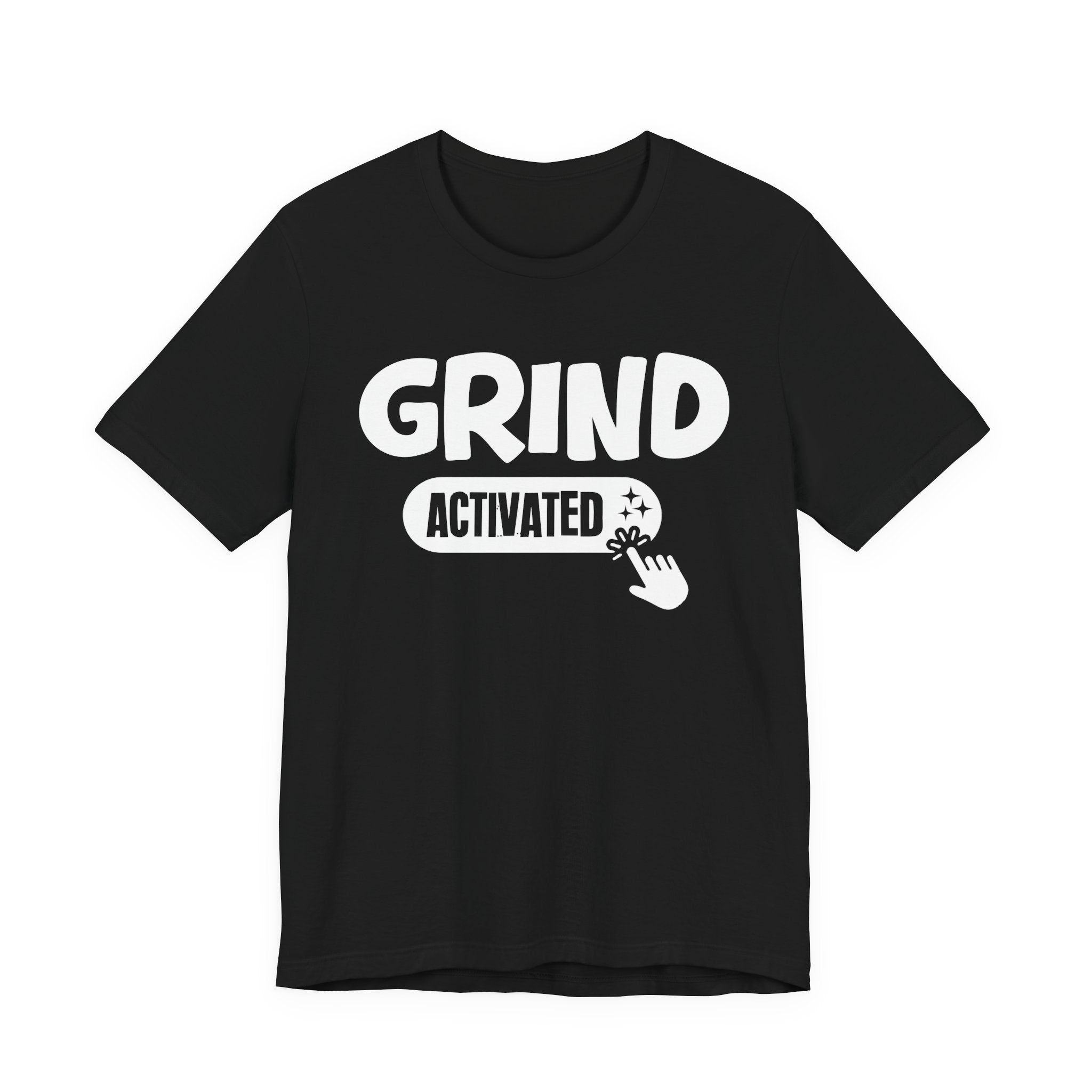 Grind Activated - Motivational Tee Shirt