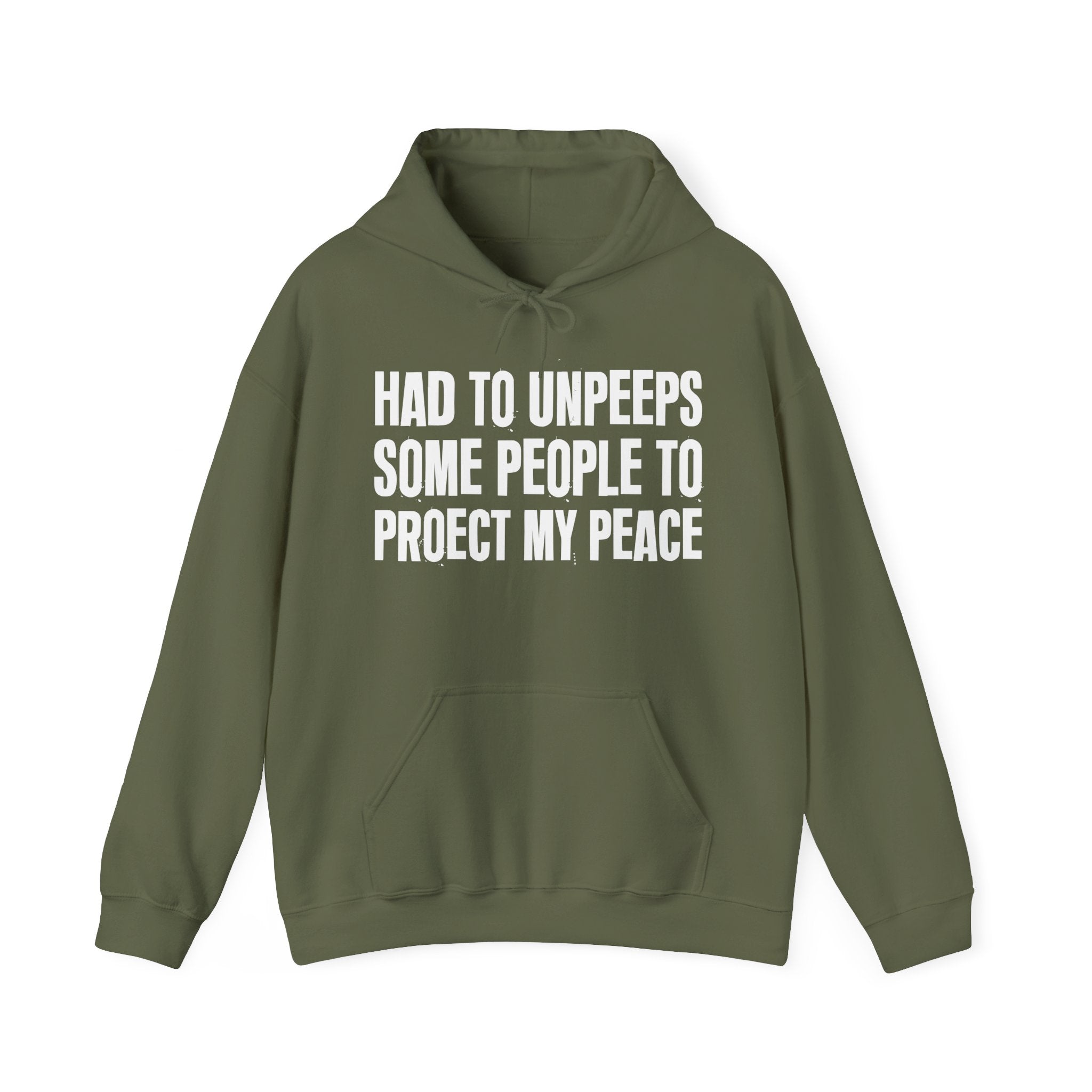 Had To Unpeeps Some People To Protect My Peace — Hoodie