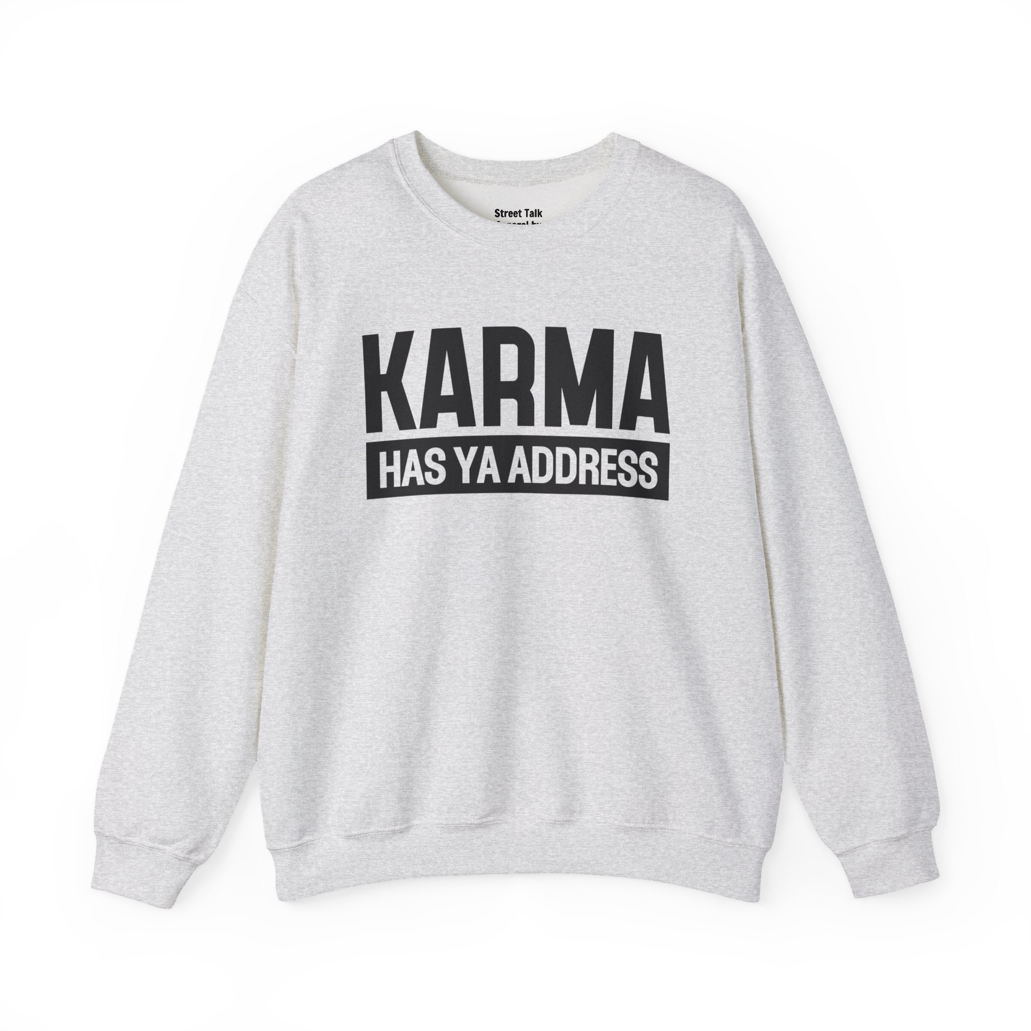 Karma Has Ya Address - Sweatshirt