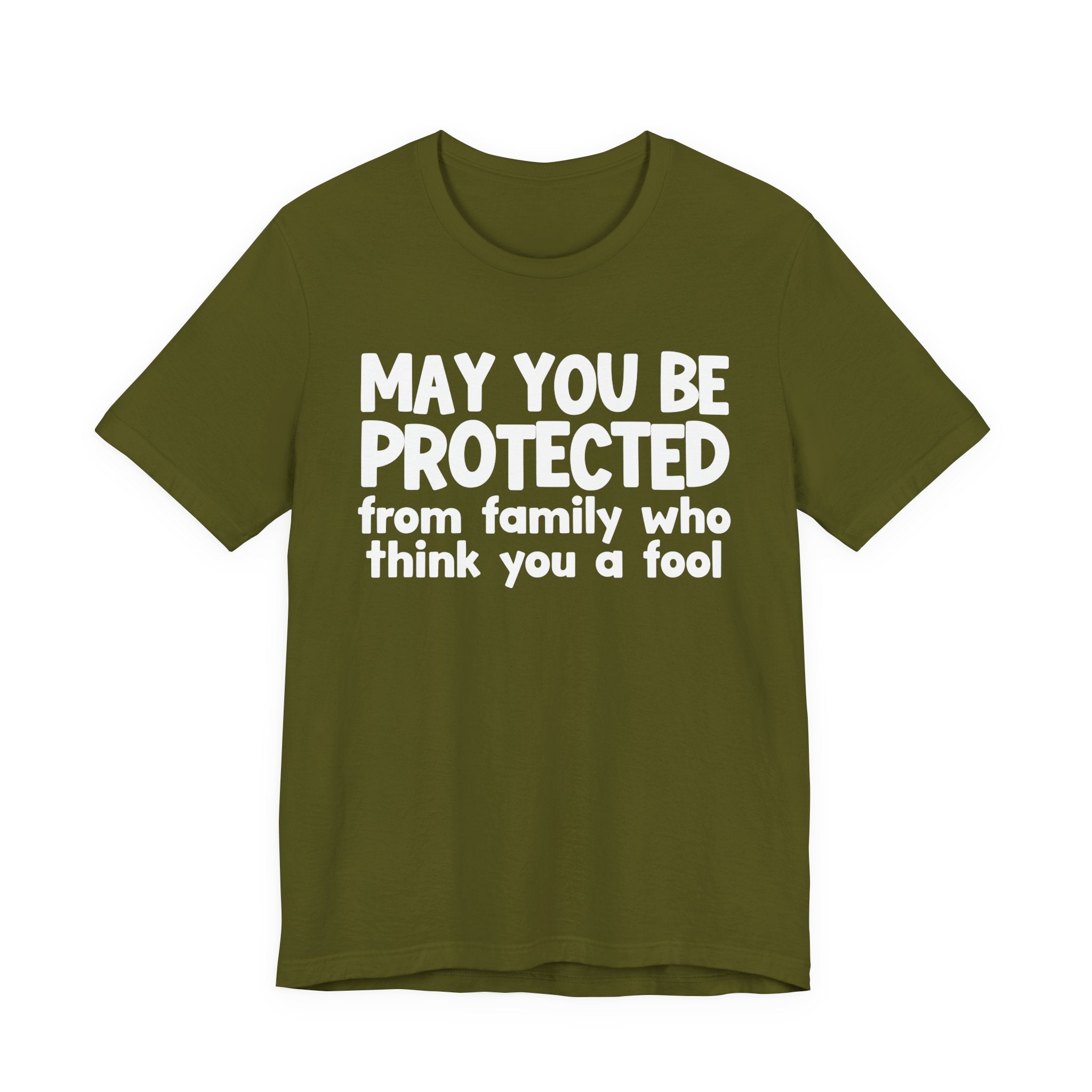 May You Be Protected From Family Who Think You A Fool  — Funny Sarcastic Prayer Tee